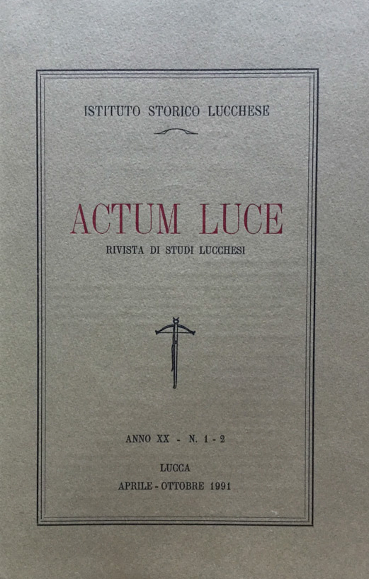 Actum Luce. Rivista di studi Lucchesi. Anno XX n. 1 …