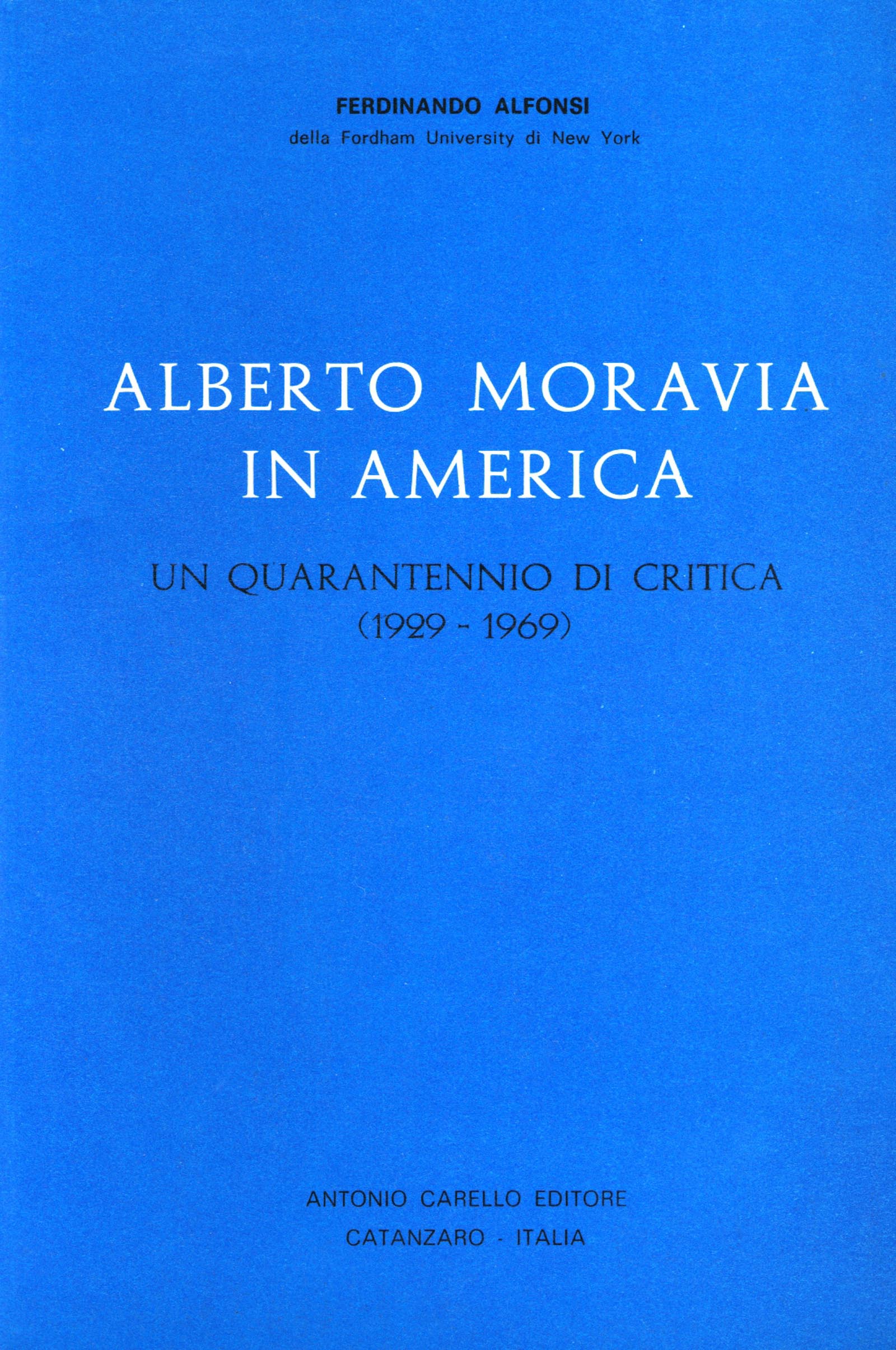 Alberto Moravia in America. Un quarantennio di critica (1929-1969)