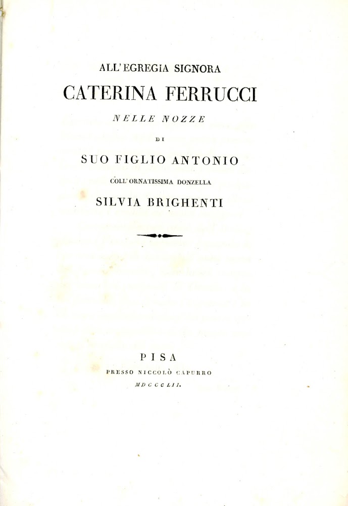 All'egregia signora Caterina Ferrucci nelle nozze di suo figlio Antonio …