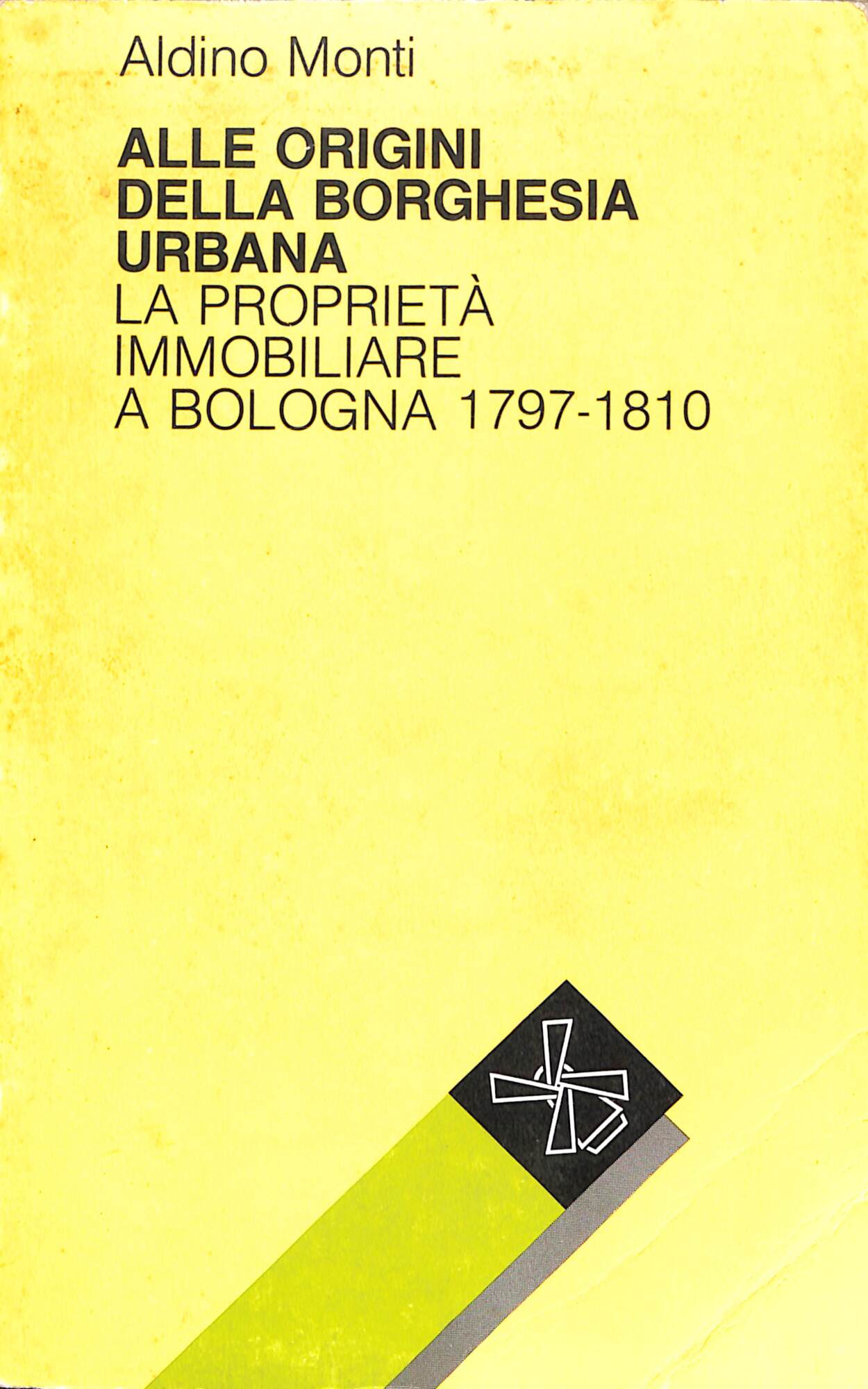 Alle origini della borghesia urbana : la proprietà immobiliare a …