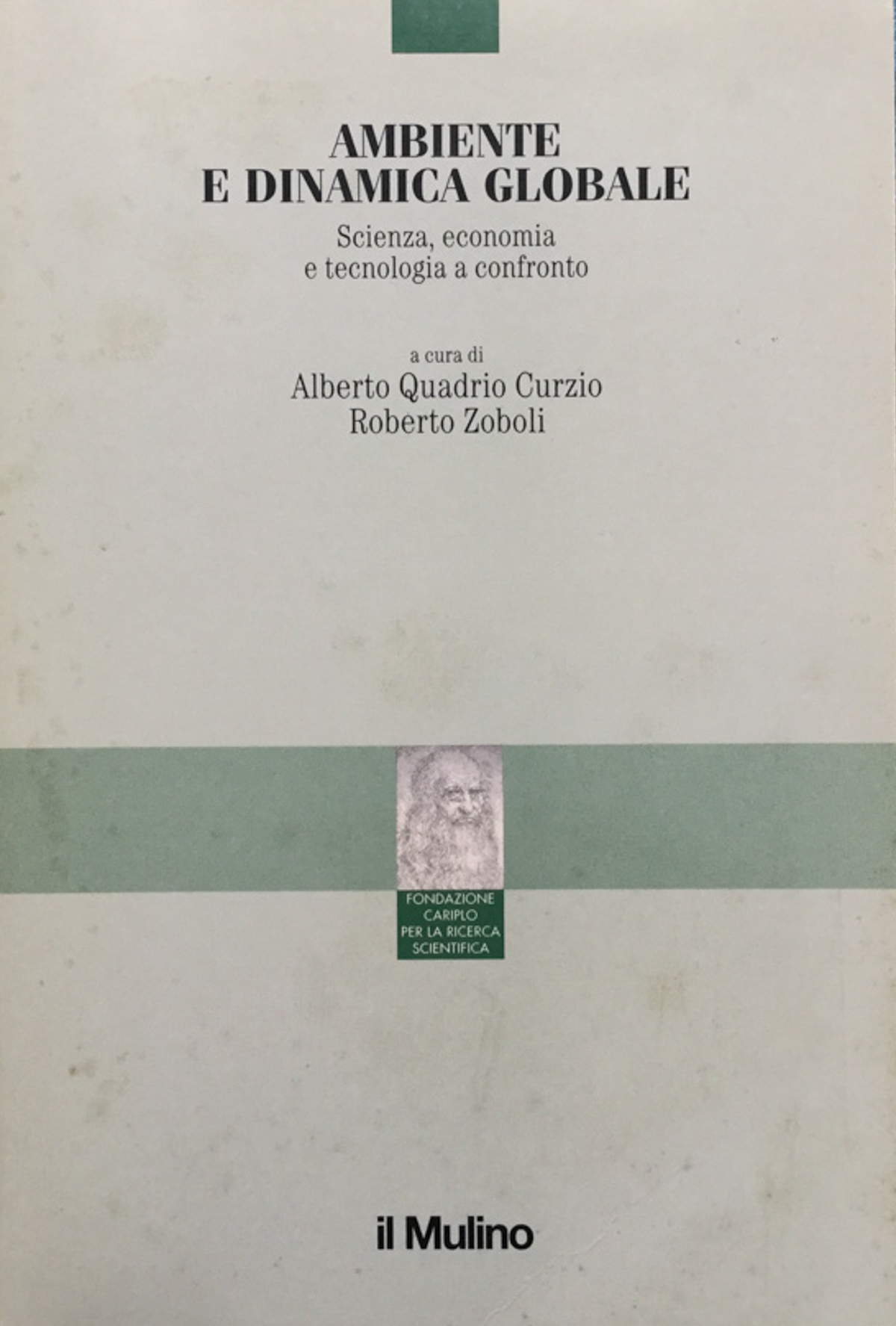 Ambiente e dinamica globale: Scienza, economia e tecnologia a confronto