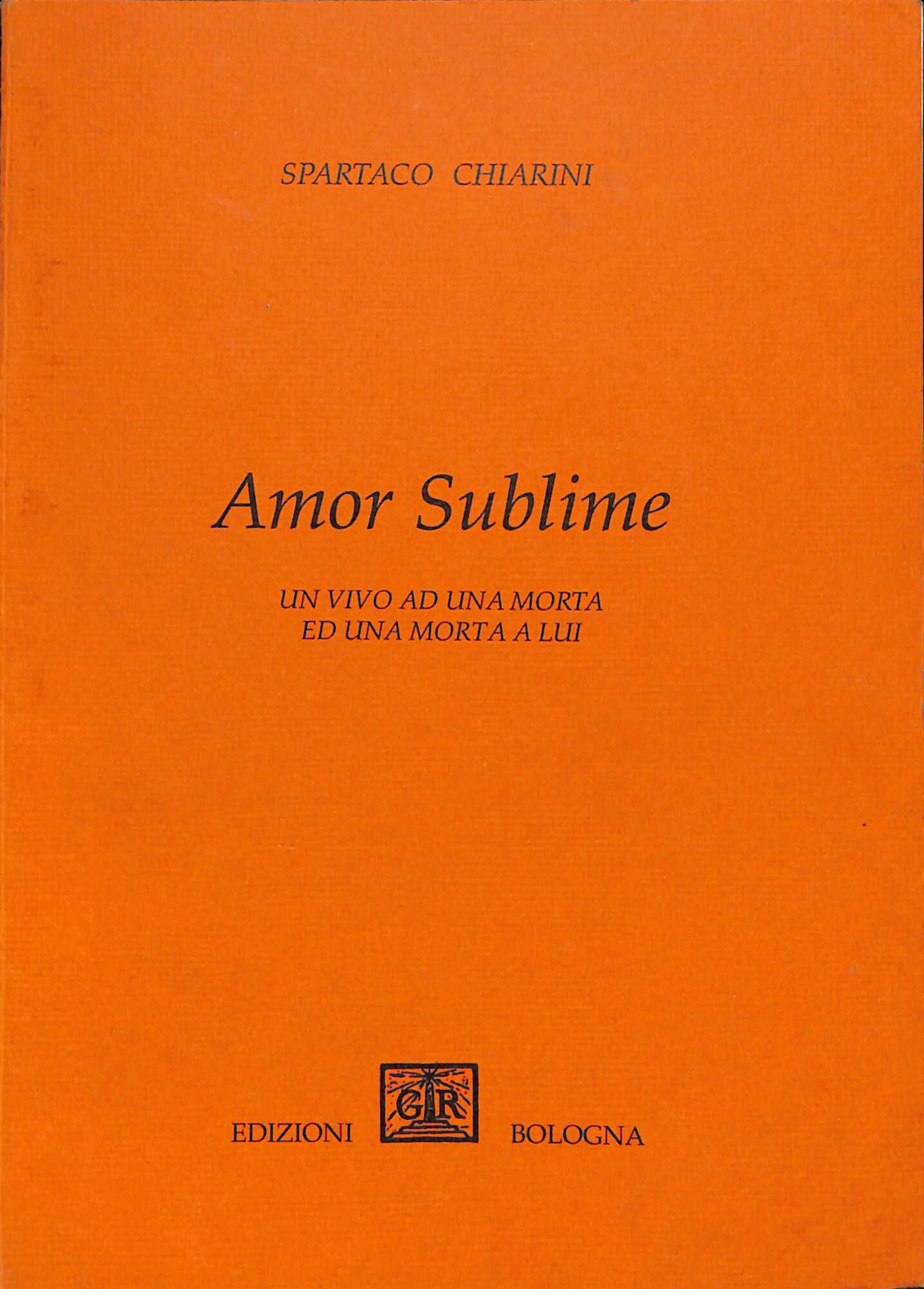 Amor sublime : un vivo ad una morta ed una …
