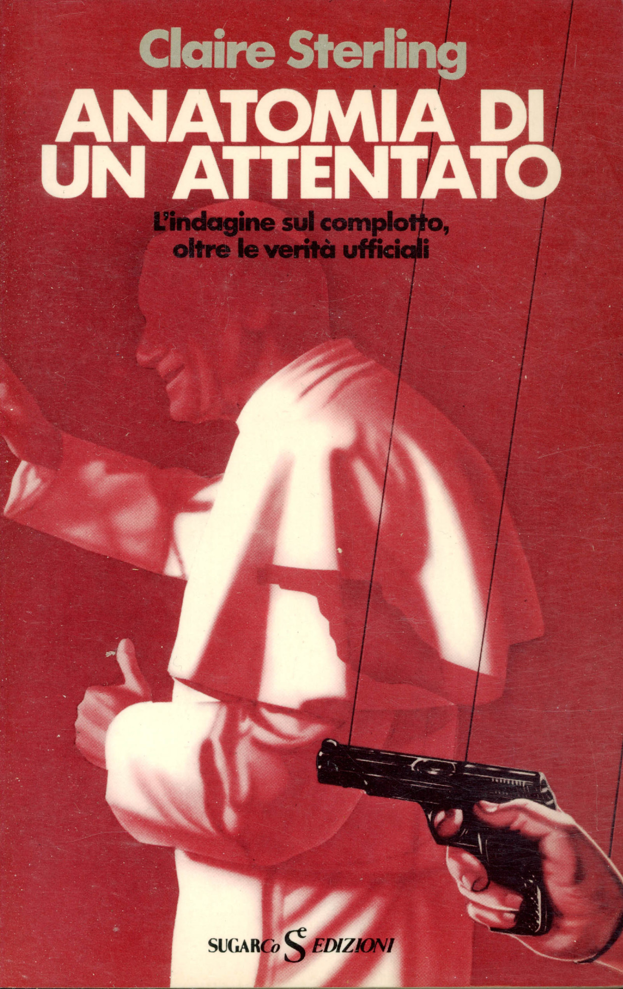 Anatomia di un attentato : l'indagine sul complotto oltre le …