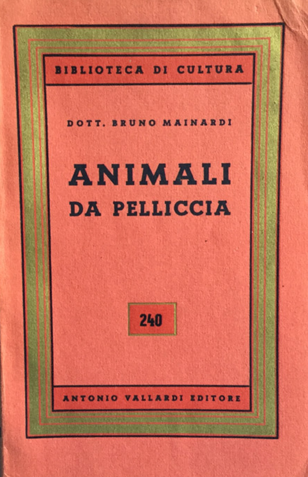 Animali da pelliccia. Bruno Mainardi. Vallardi 1952
