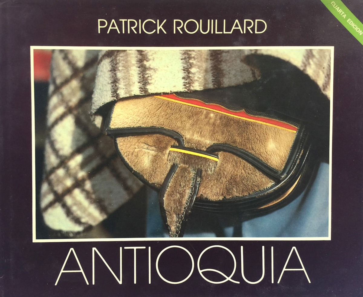 Antioquia. Patrick Rouillard 1988