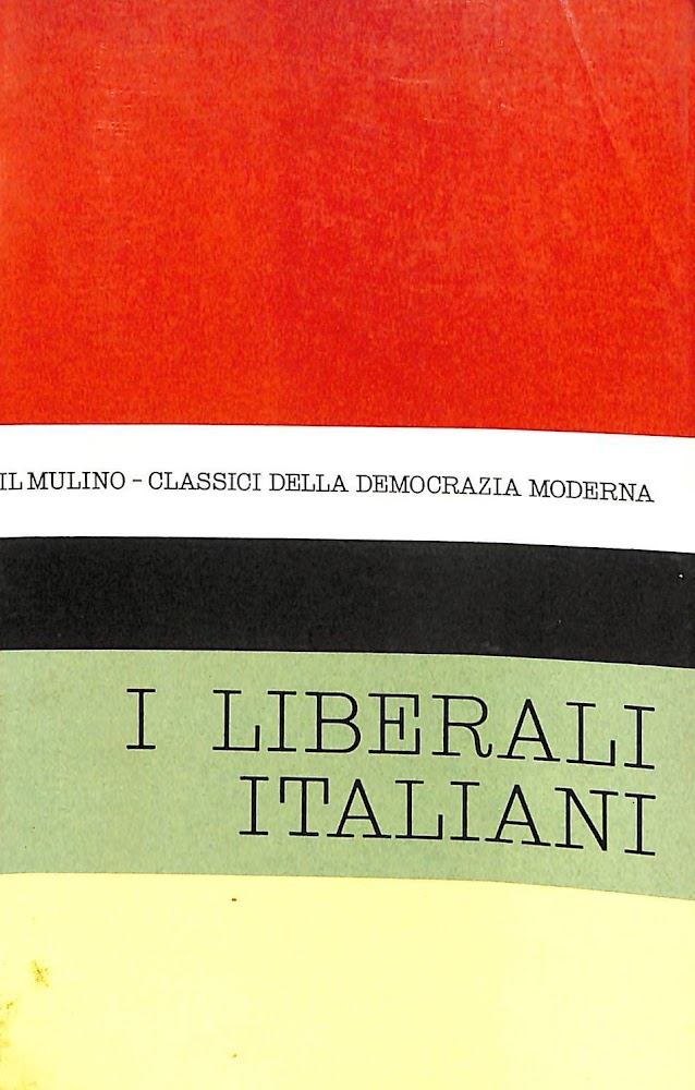 Antologia degli scritti politici dei liberali italiani