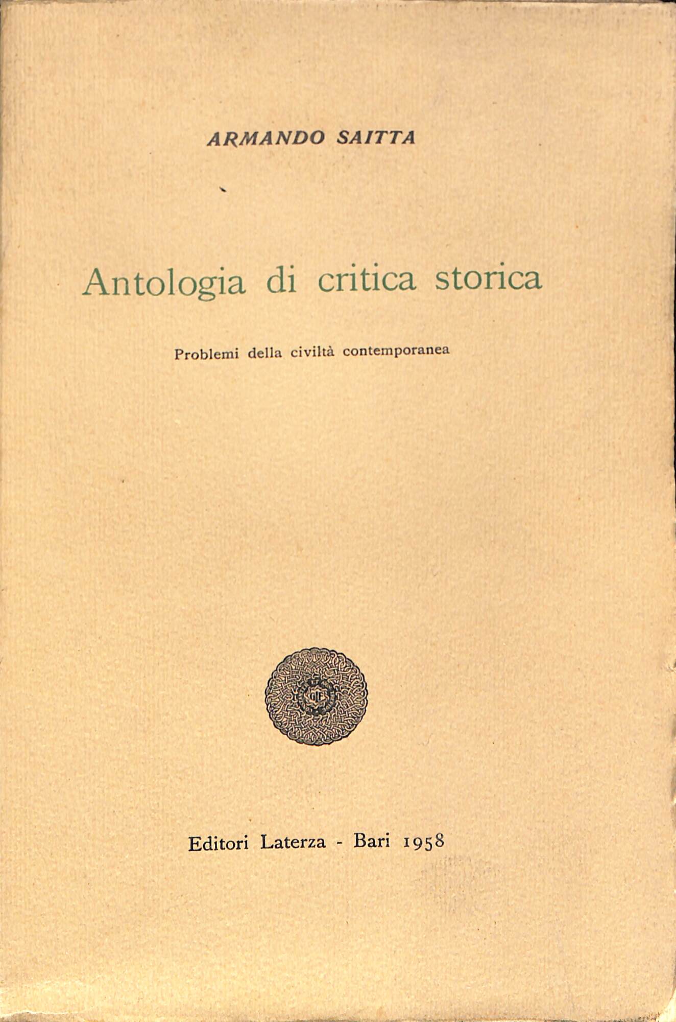 Antologia di critica storica : problemi della civilta contemporanea