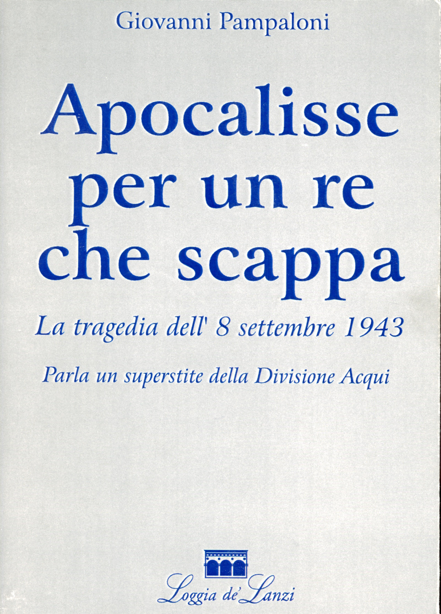 Apocalisse per un re che scappa : la tragedia dell'8 …