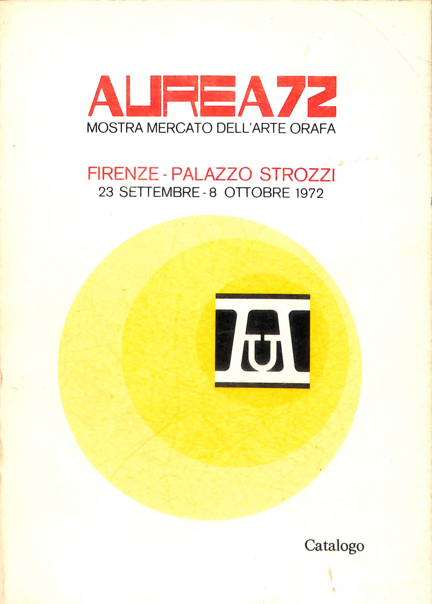 Aurea 72 : Mostra mercato dell'arte orafa promossa dall'Azienda autonoma …