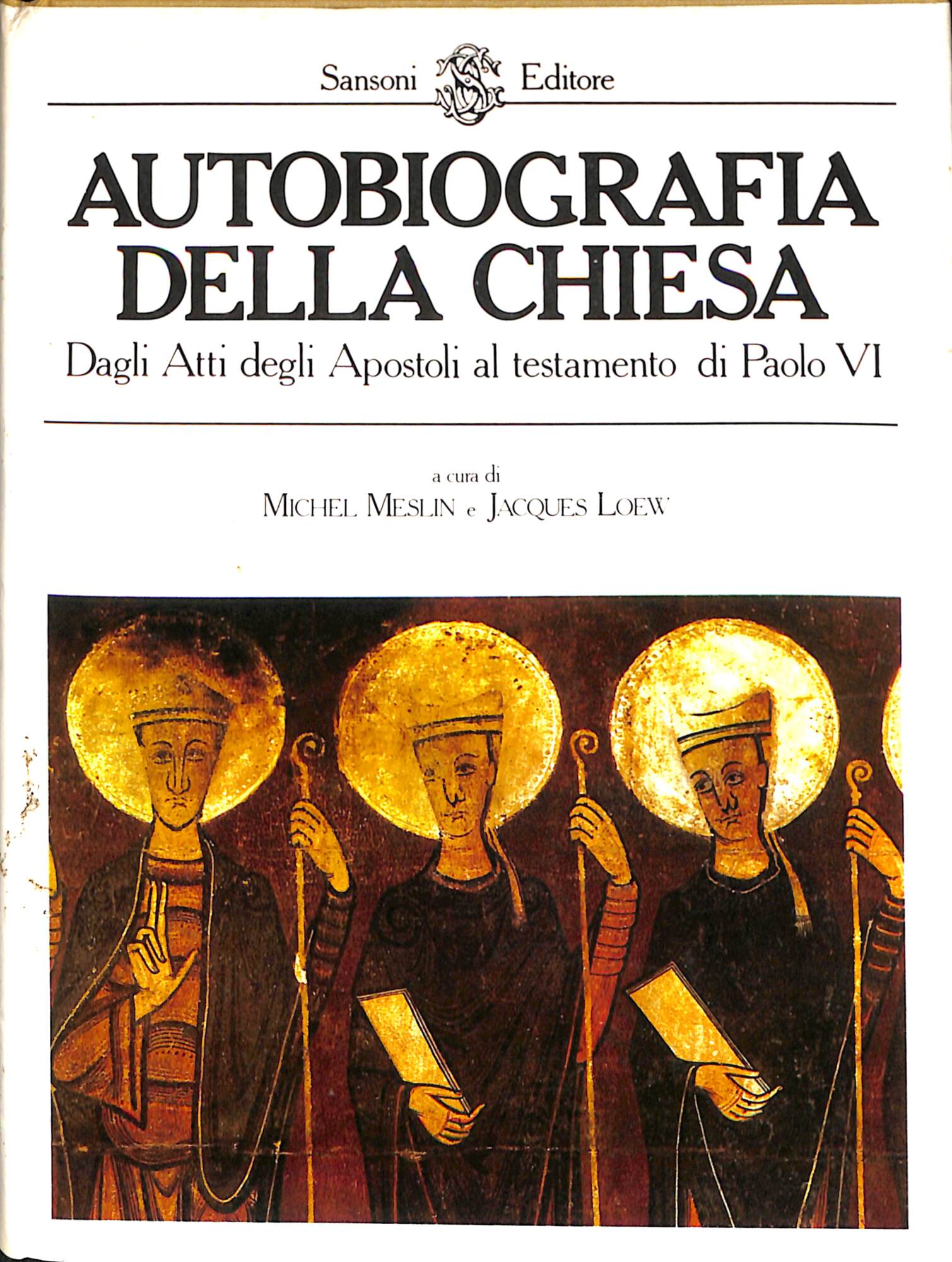 Autobiografia della Chiesa : dagli Atti degli Apostoli al testamento …