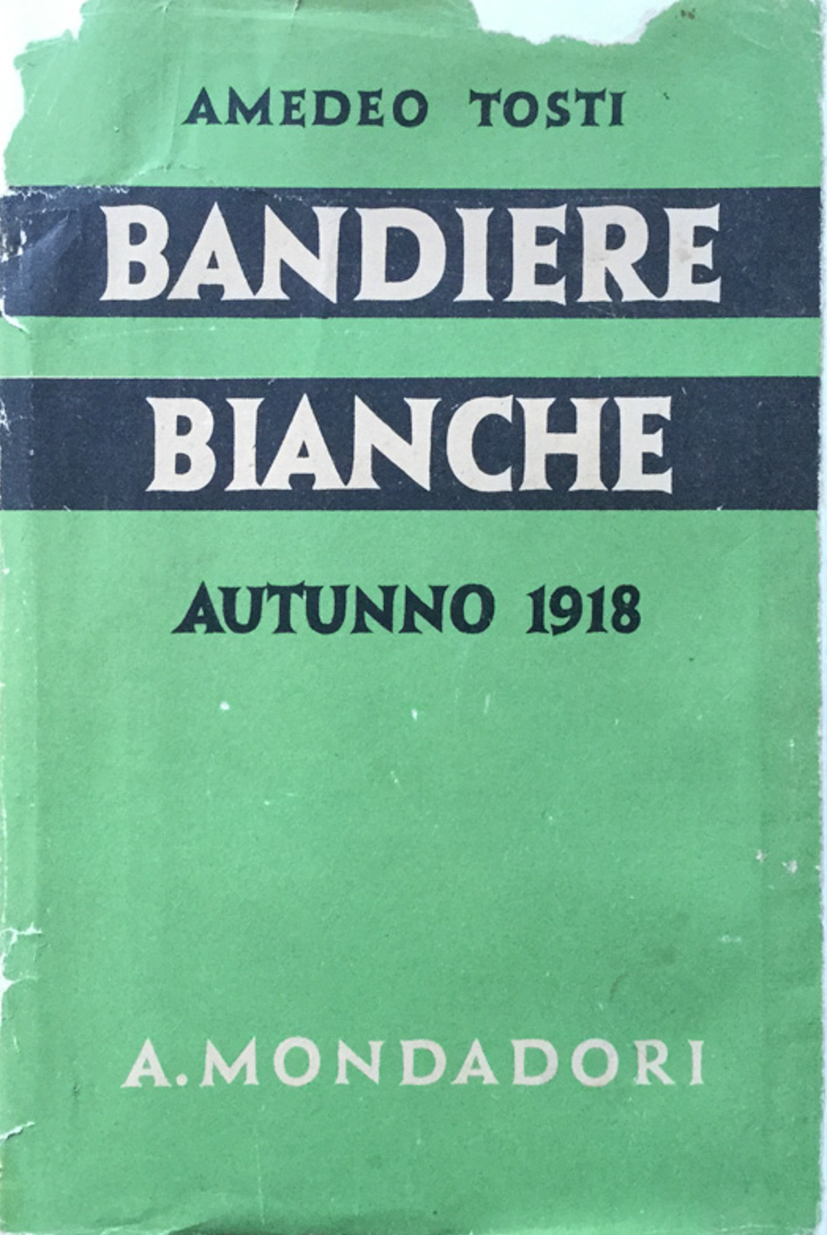 Bandiere bianche. Armistizi e capitolazioni nella guerra 1914-18