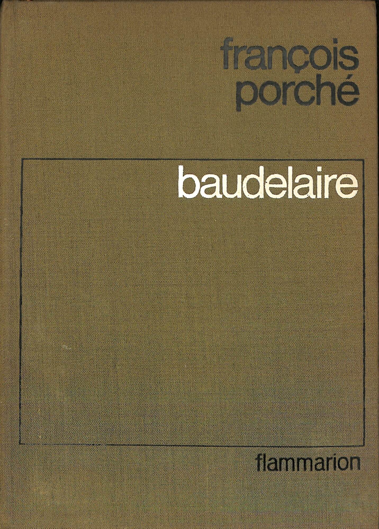 Baudelaire : histoire d'une âme