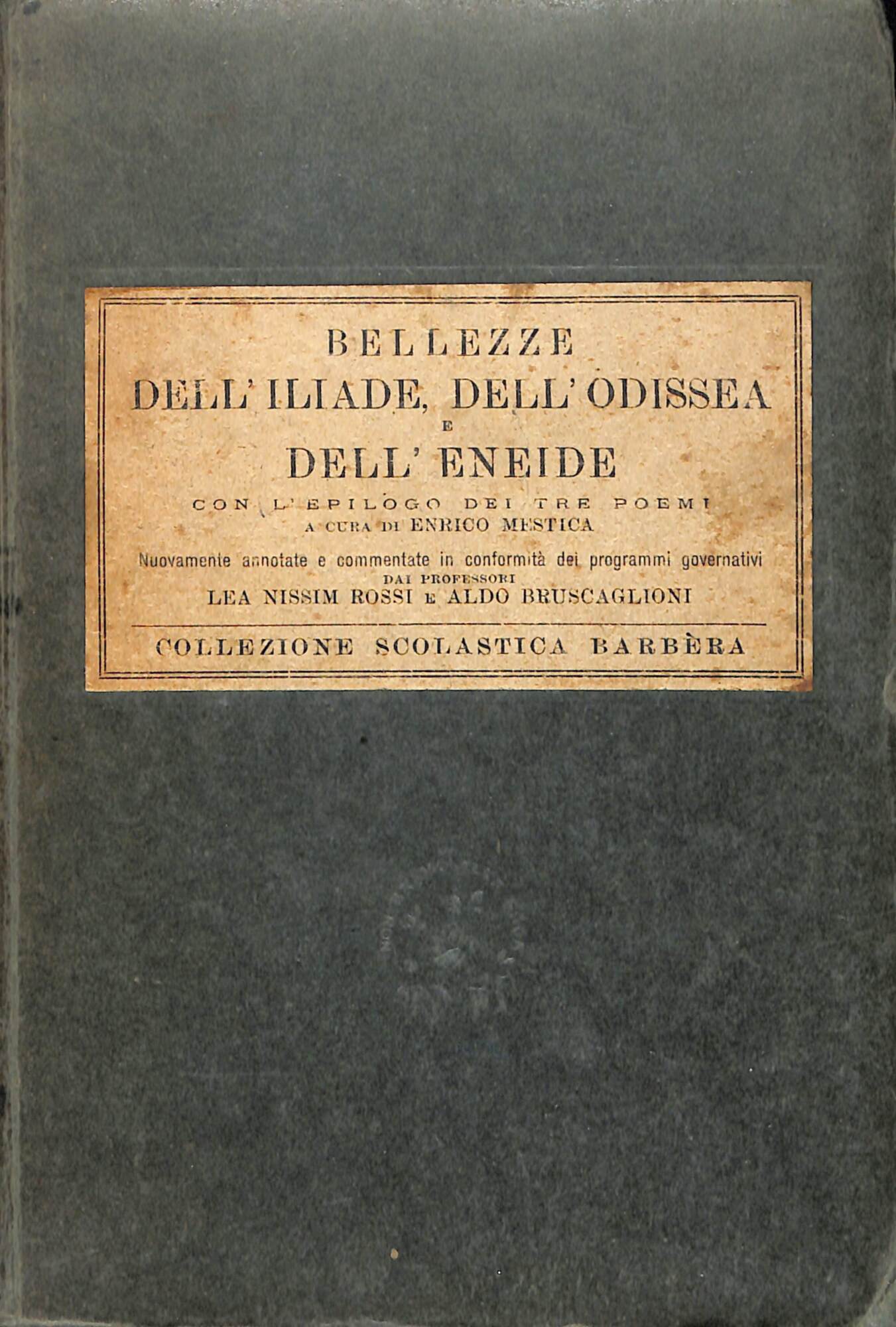 Bellezze dell'Iliade, dell'Odissea e dell'Eneide : con l'epilogo dei tre …