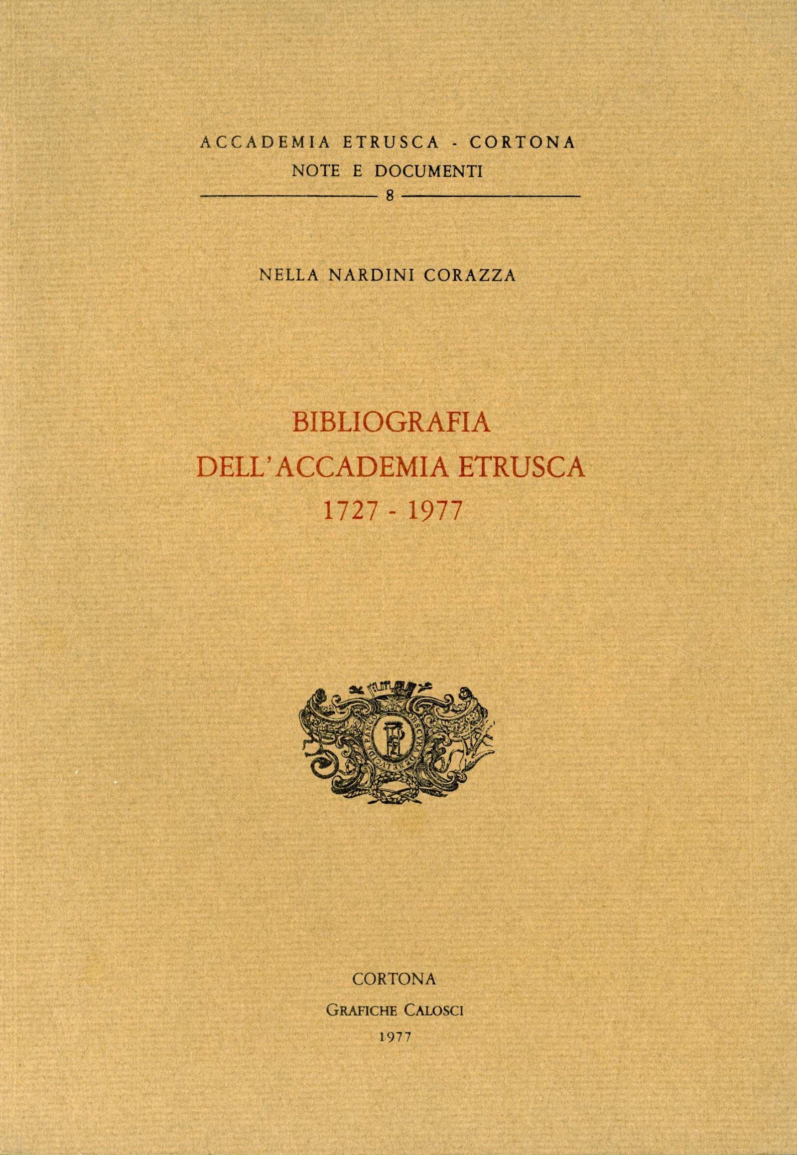 Bibliografia dell'Accademia Etrusca. 1727 � 1977