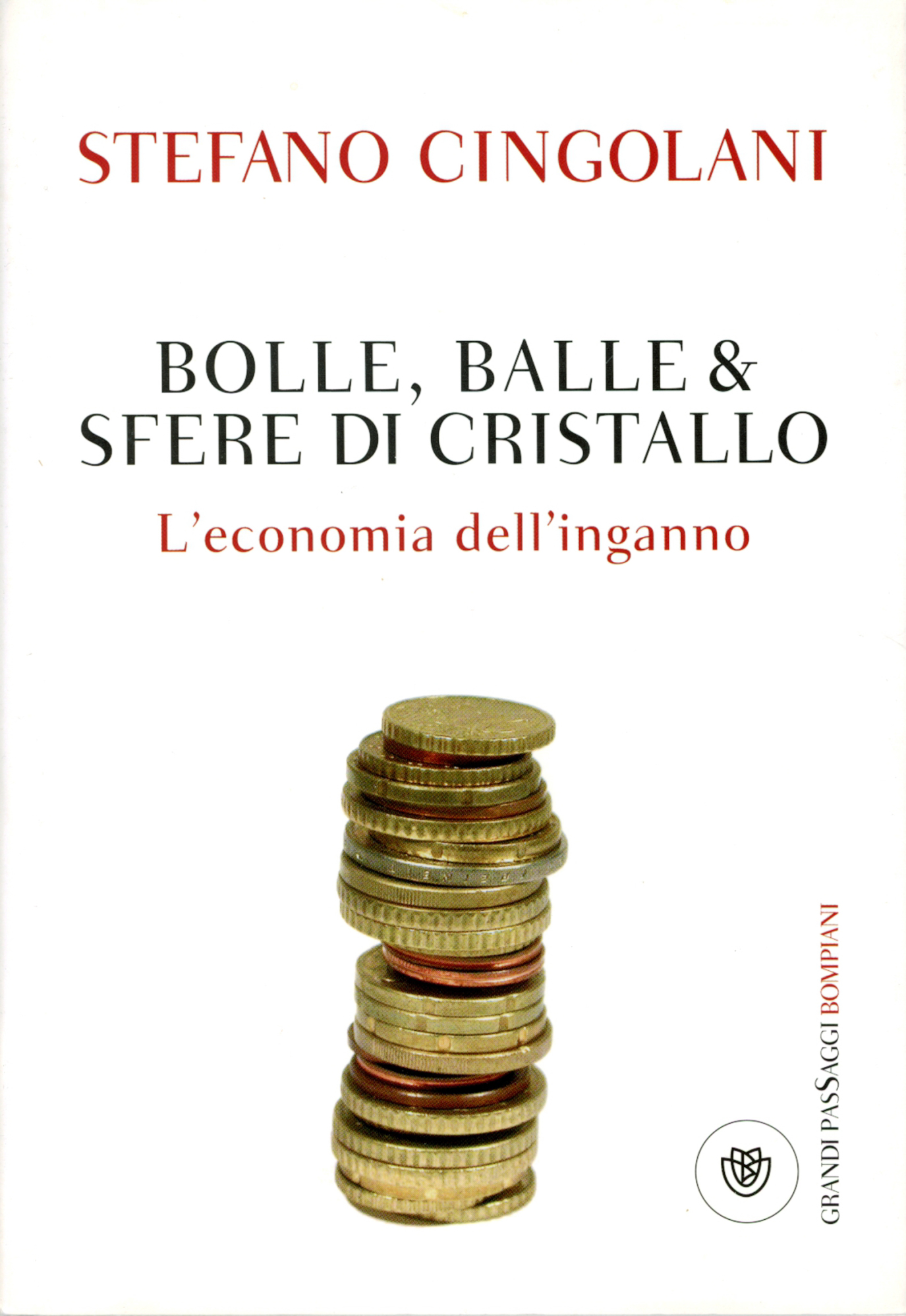 Bolle, balle e sfere di cristallo : l'economia dell'inganno