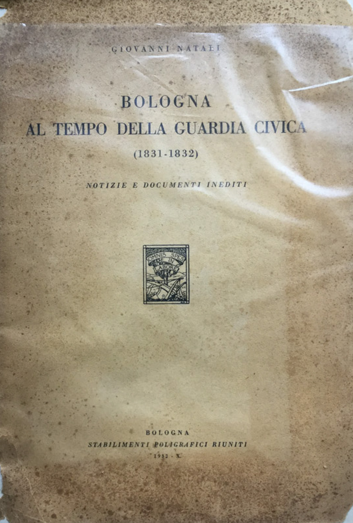 Bologna al tempo della Guardia civica (1831-1832). Notizie e documenti …