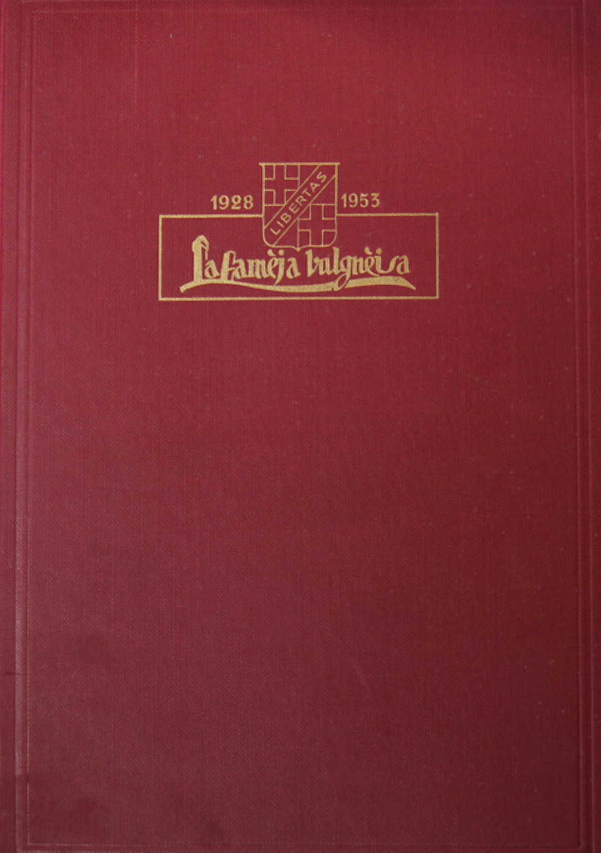 Bologna. La Fameja Bulgneisa nel venticinquennio della sua fondazione 1928-1953
