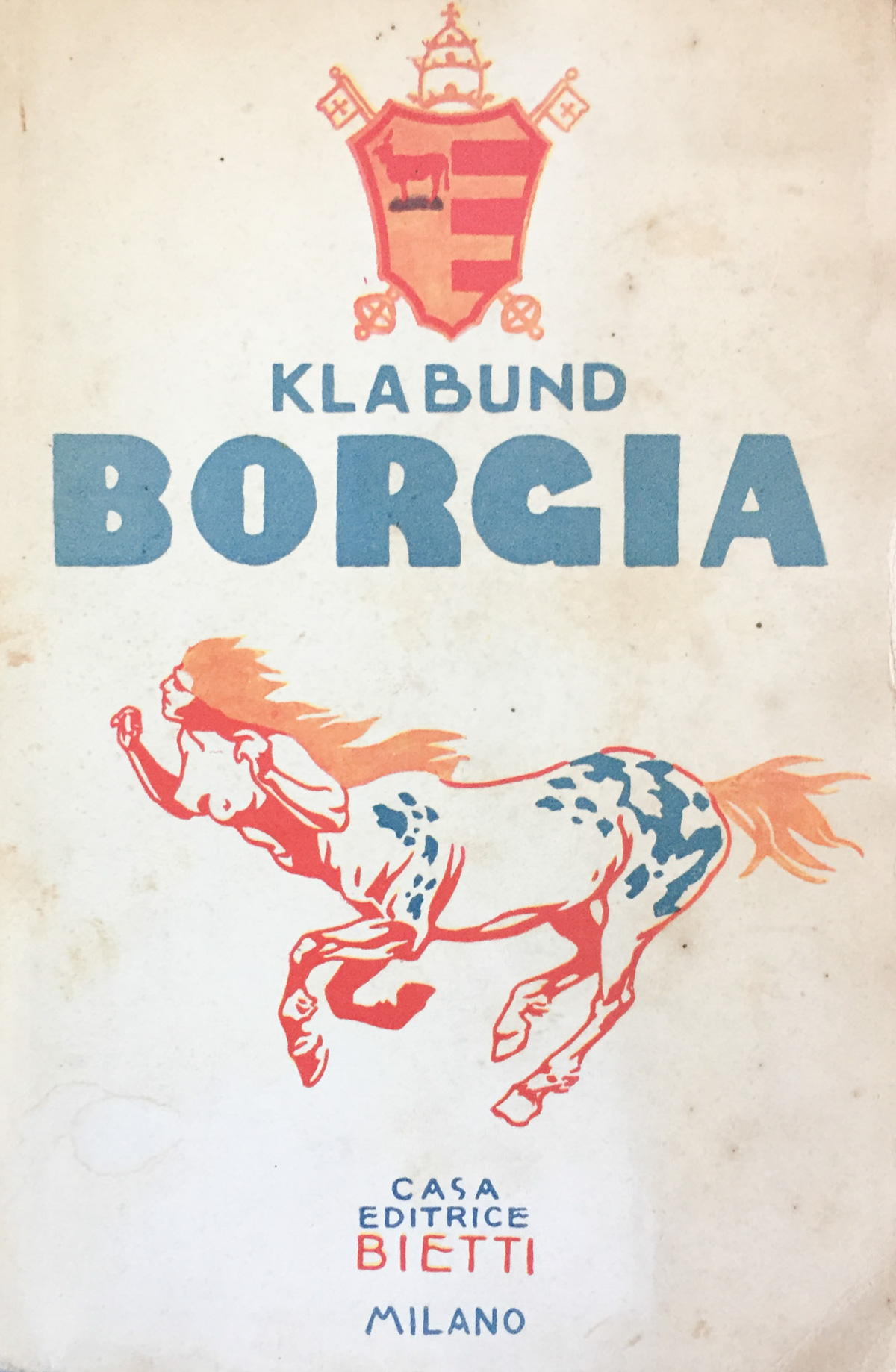 Borgia. Romanzo di una famiglia