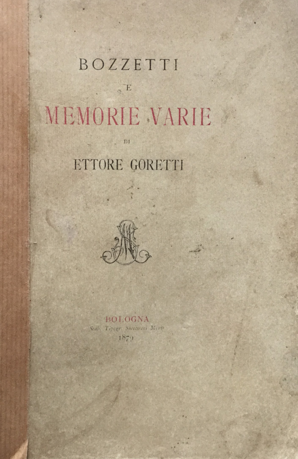 Bozzetti e memorie varie.