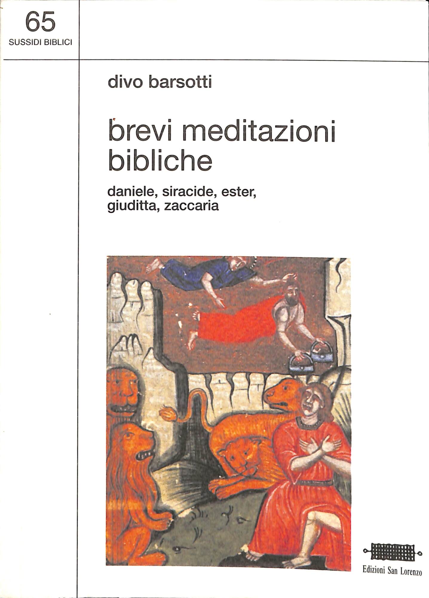 Brevi meditazioni bibliche : Daniele, Siracide, Ester, Giuditta, Zaccaria