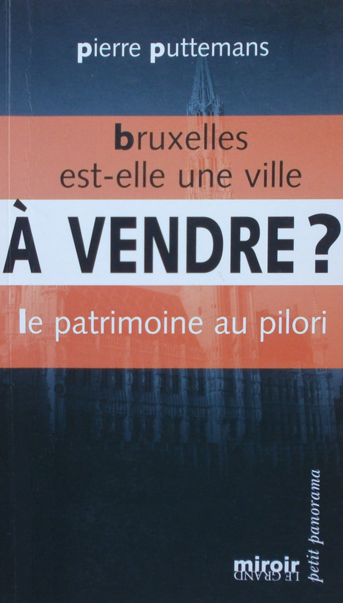 Bruxelles est-elle une ville a vendre? Pierre Puttemans