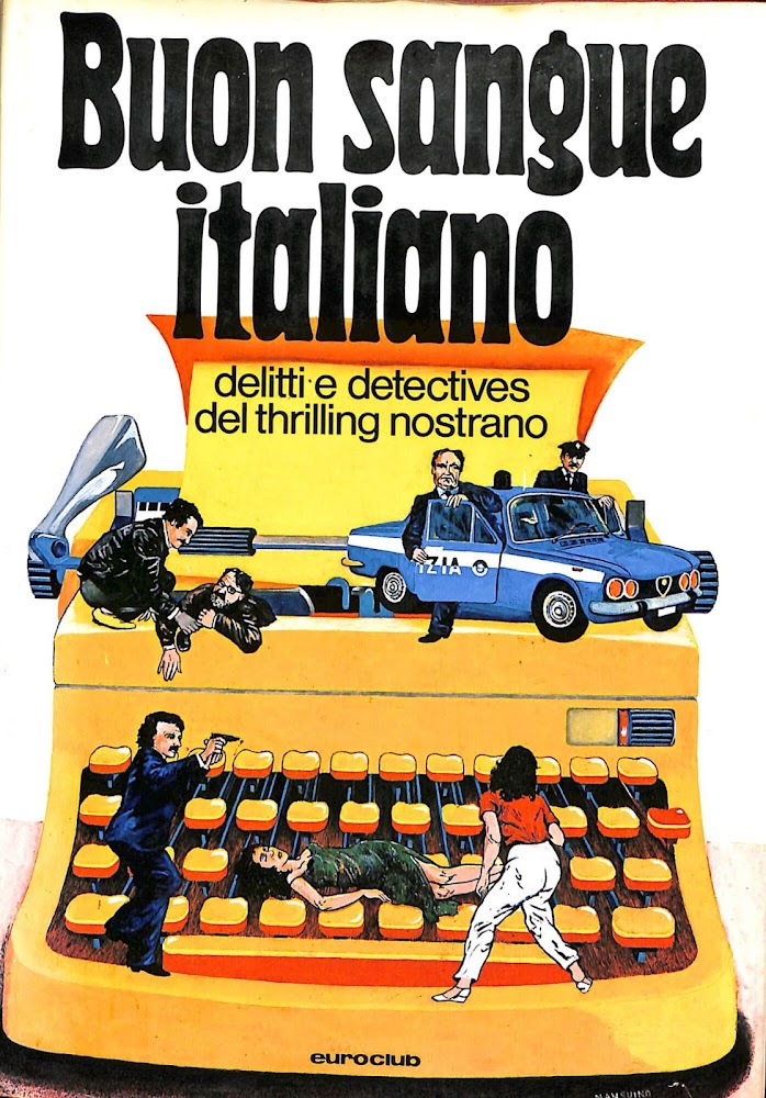 Buon sangue italiano : delitti e detectives del thrilling nostrano