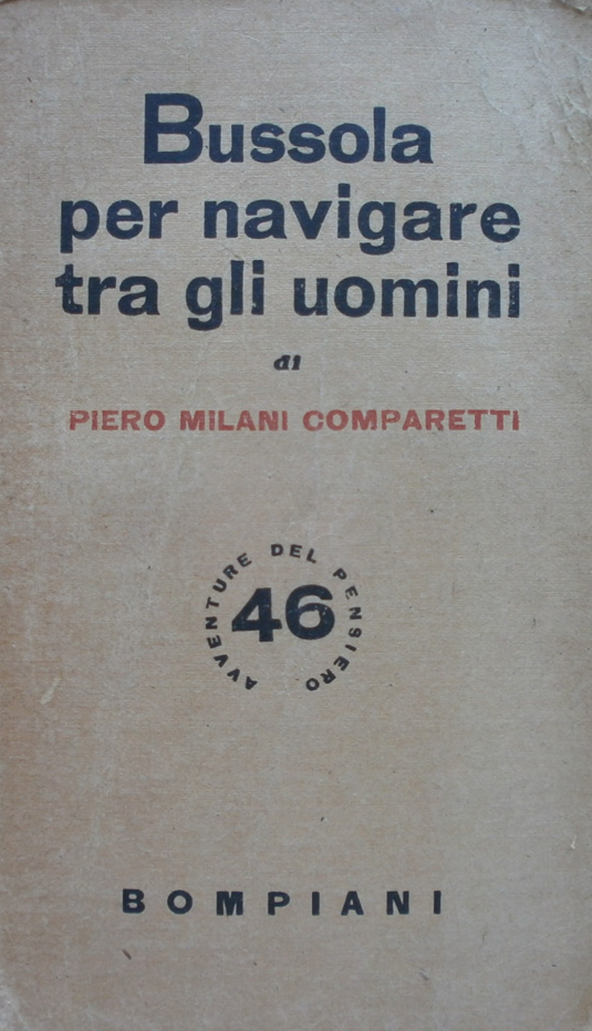 Bussola per navigare tra gli uomini. Milani Comparetti Bompiani 1945