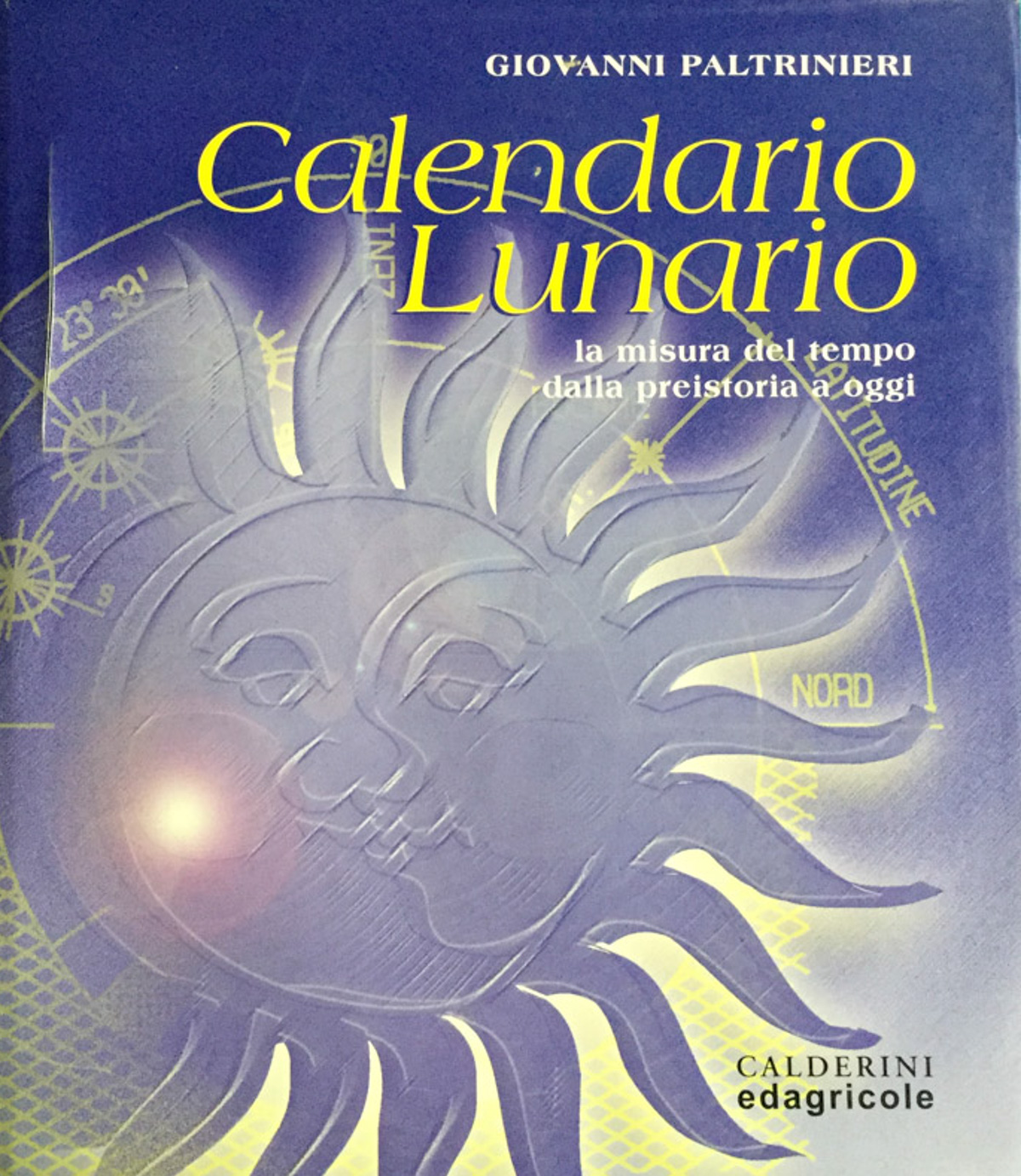 Calendario Lunario. La misura del tempo dalla preistoria a oggi