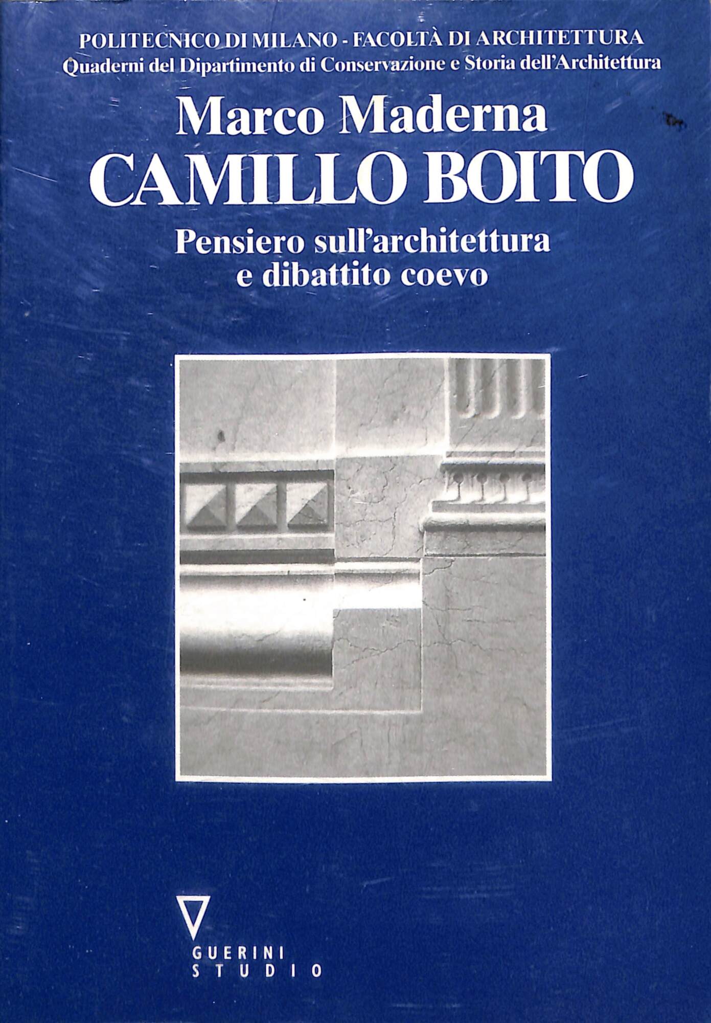 Camillo Boito : pensiero sull'architettura e dibattito coevo