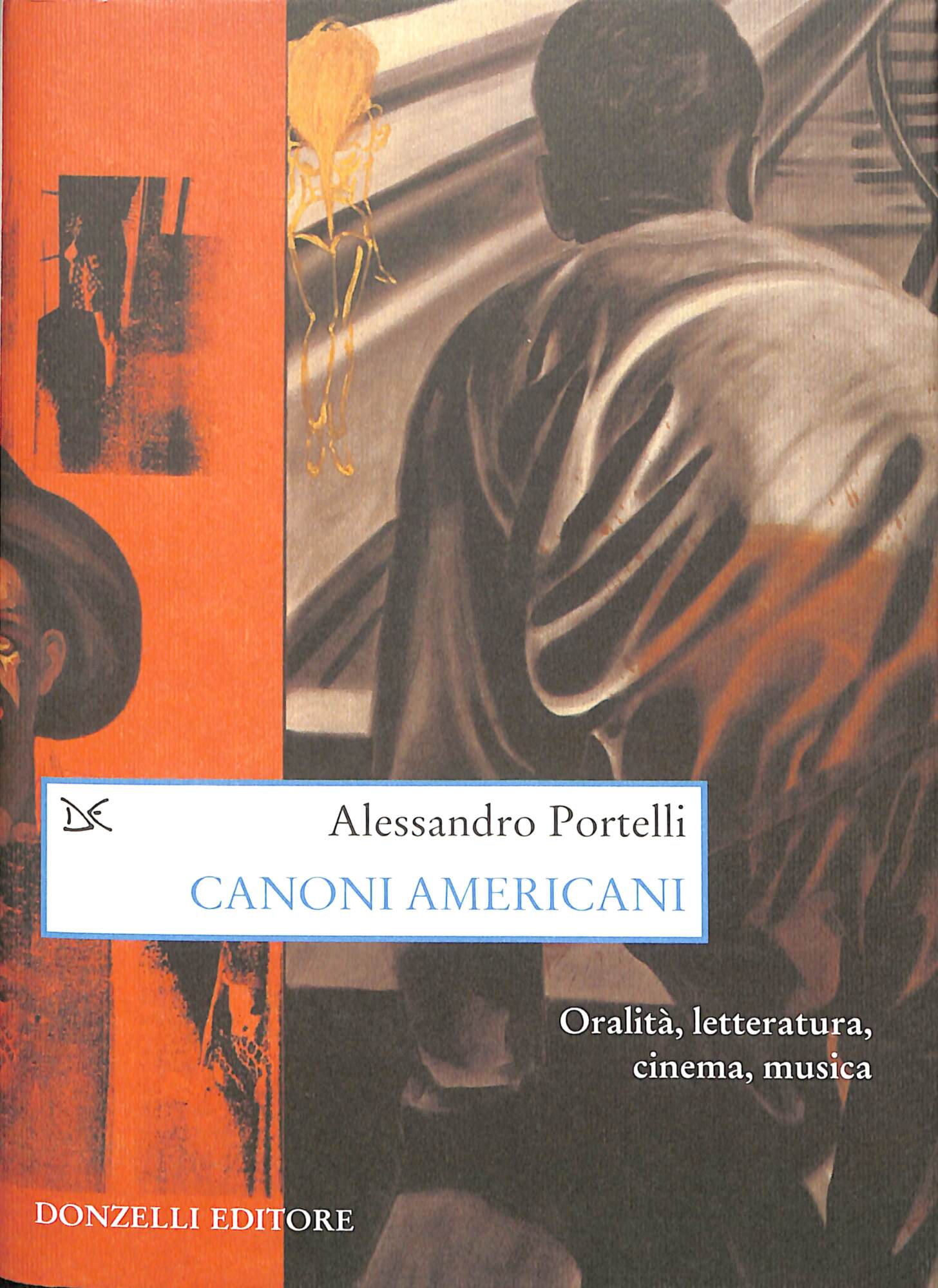 Canoni americani : oralità, letteratura, cinema, musica