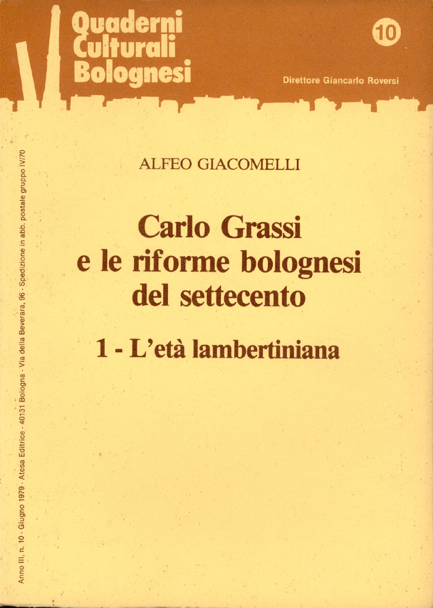 Carlo Grassi e le riforme bolognesi del Settecento. 1 L'età …