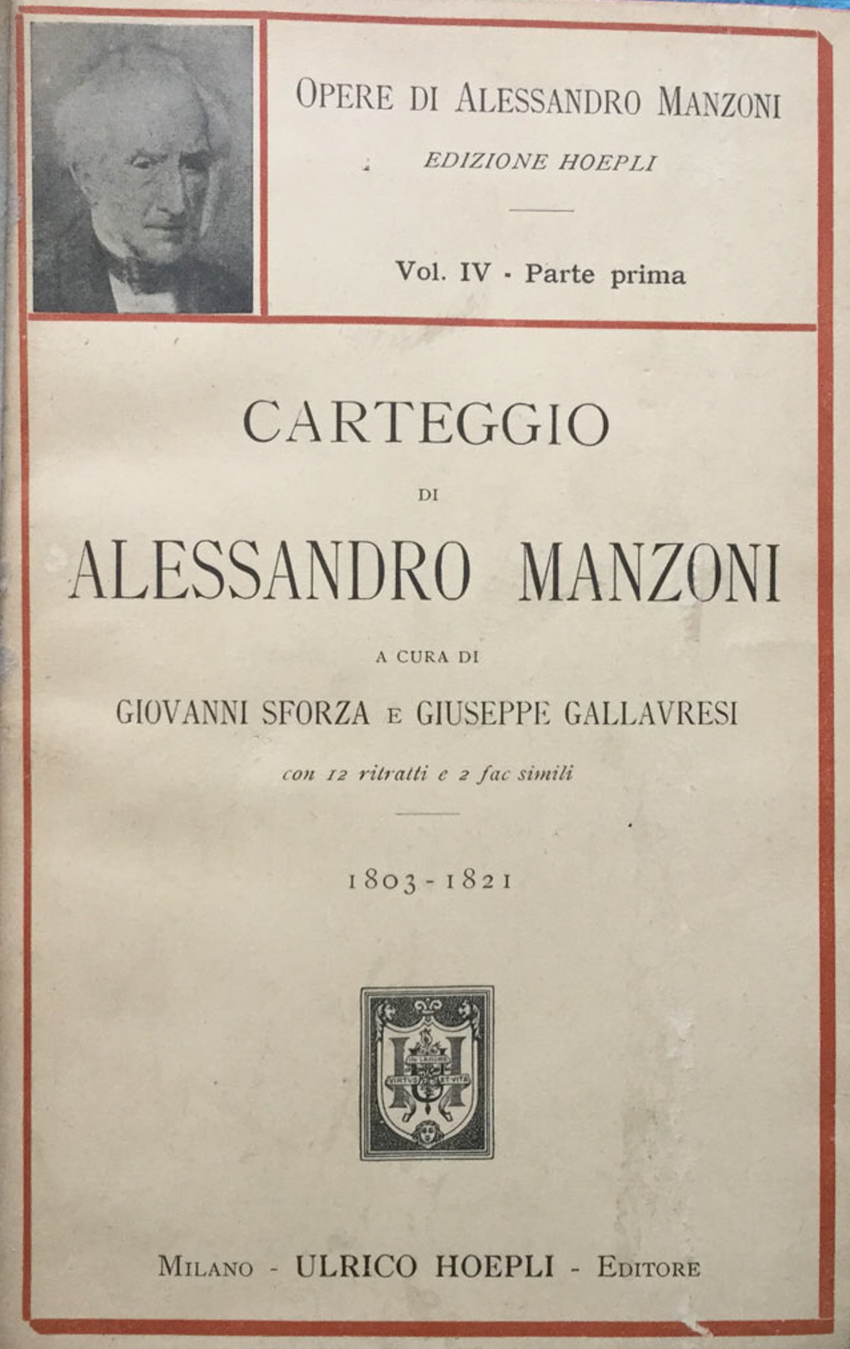 Carteggio di Alessandro Manzoni. Vol. 4. Parte prima