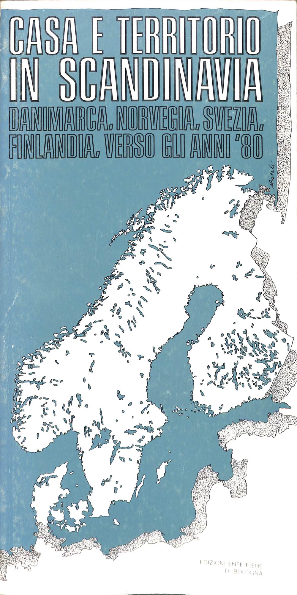 Casa e territorio in Scandinavia: Danimarca, Norvegia, Svezia, Finlandia, verso …