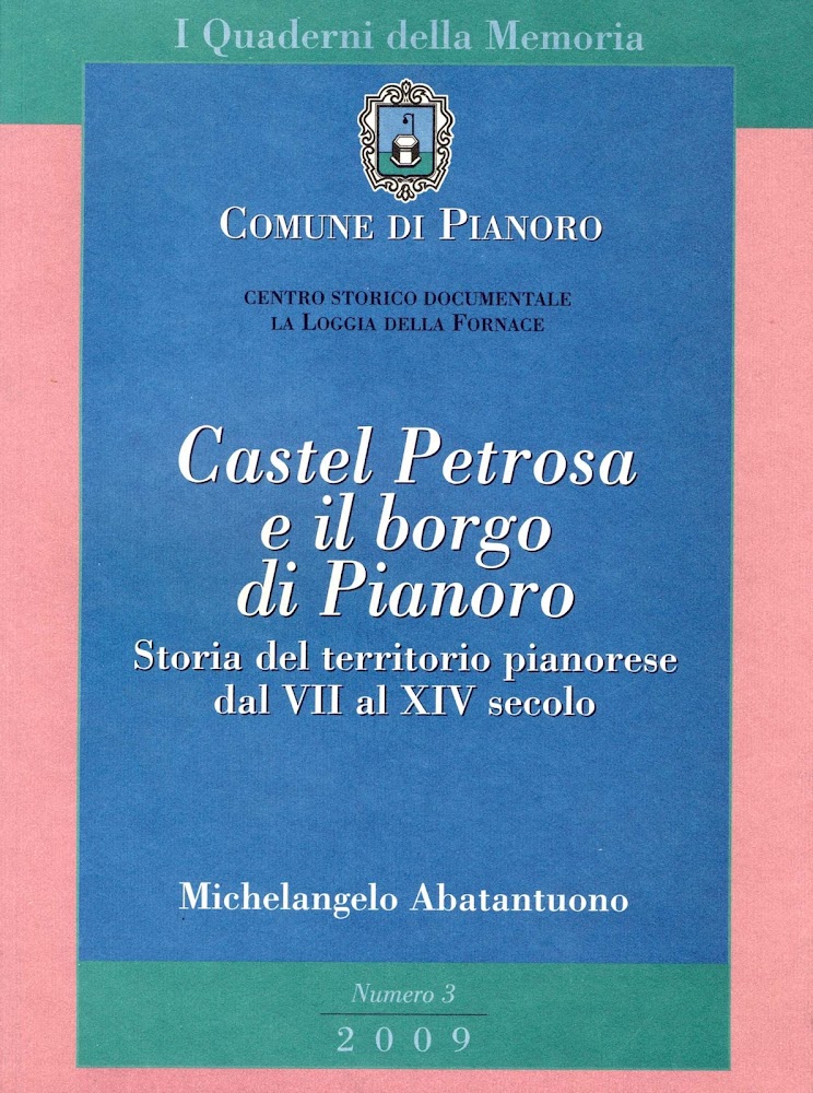 Castel Petrosa e il borgo di Pianoro