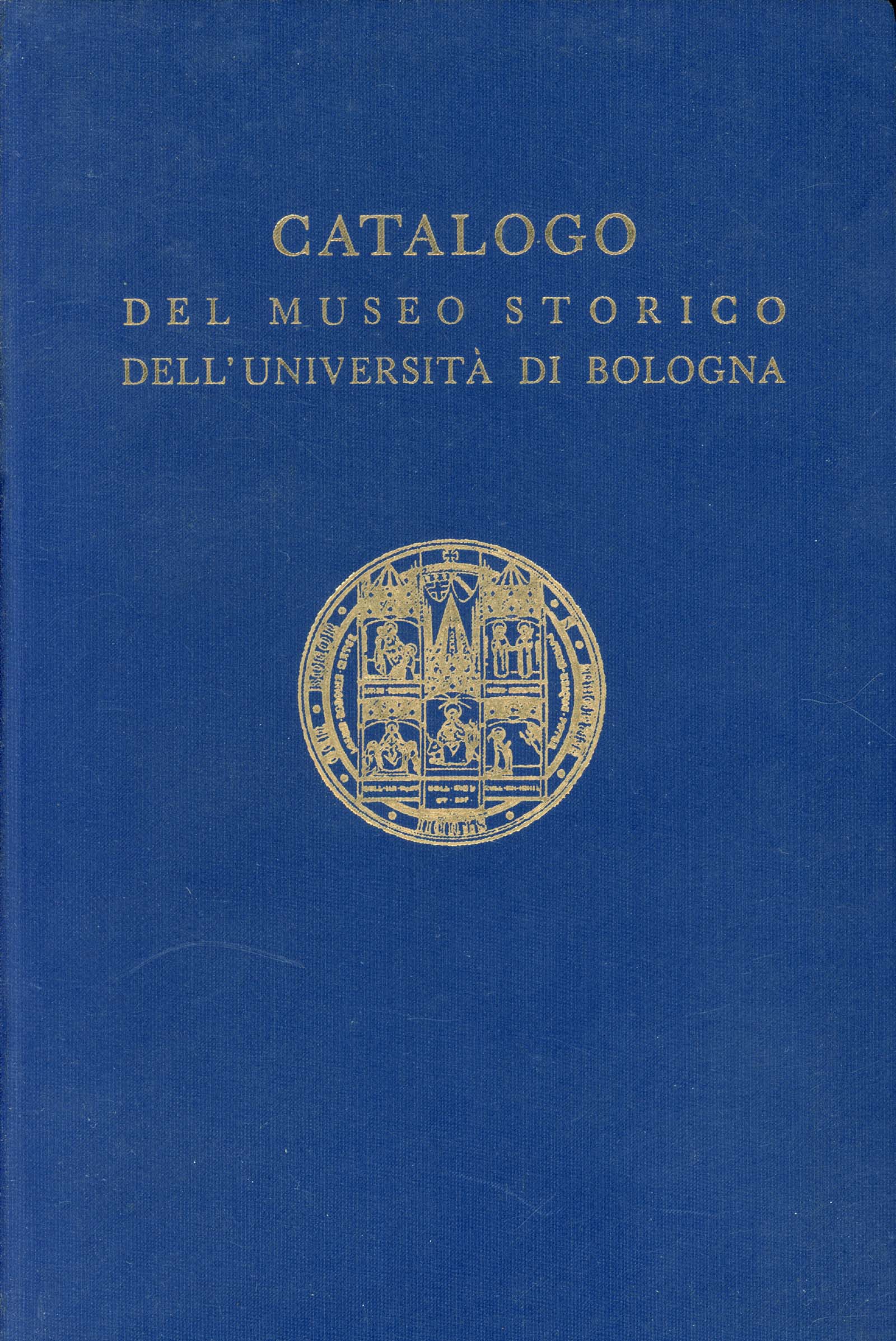 Catalogo del Museo Storico dell'Università di Bologna