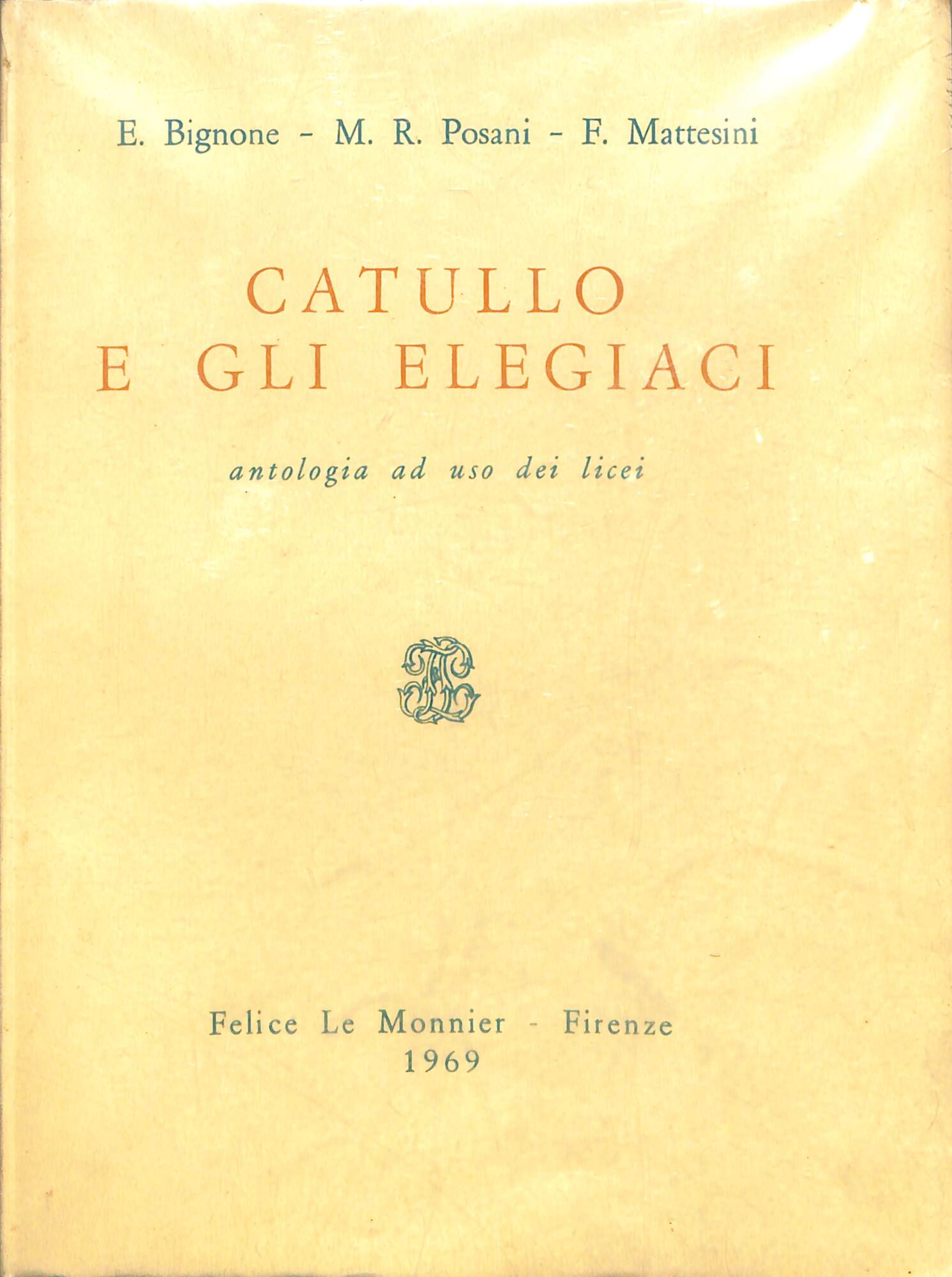 Catullo e gli elegiaci : antologia ad uso dei licei