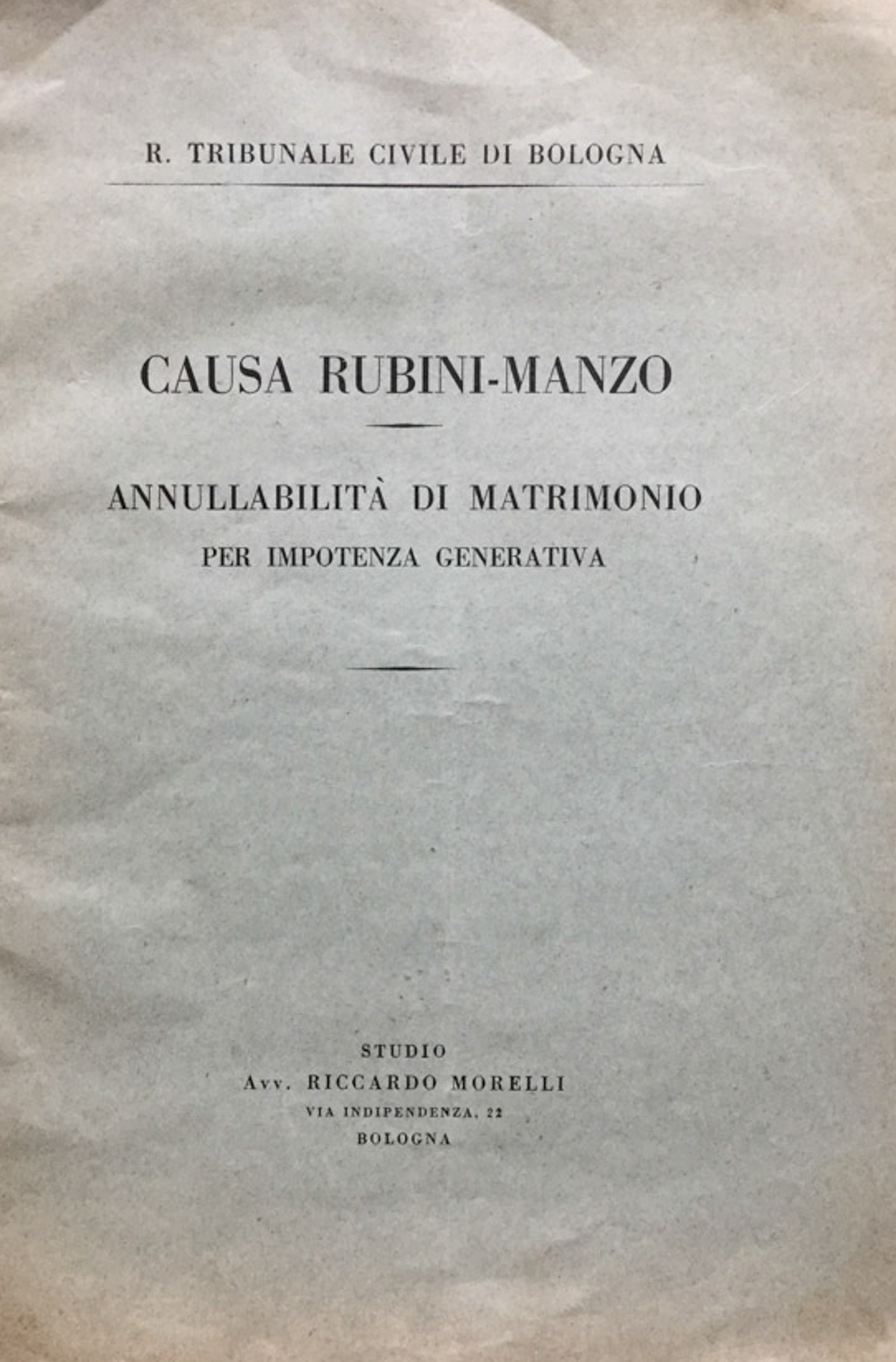 Causa Rubini-Manzo. Annullabilita di matrimonio per impotenza generativa. R. Tribunale …
