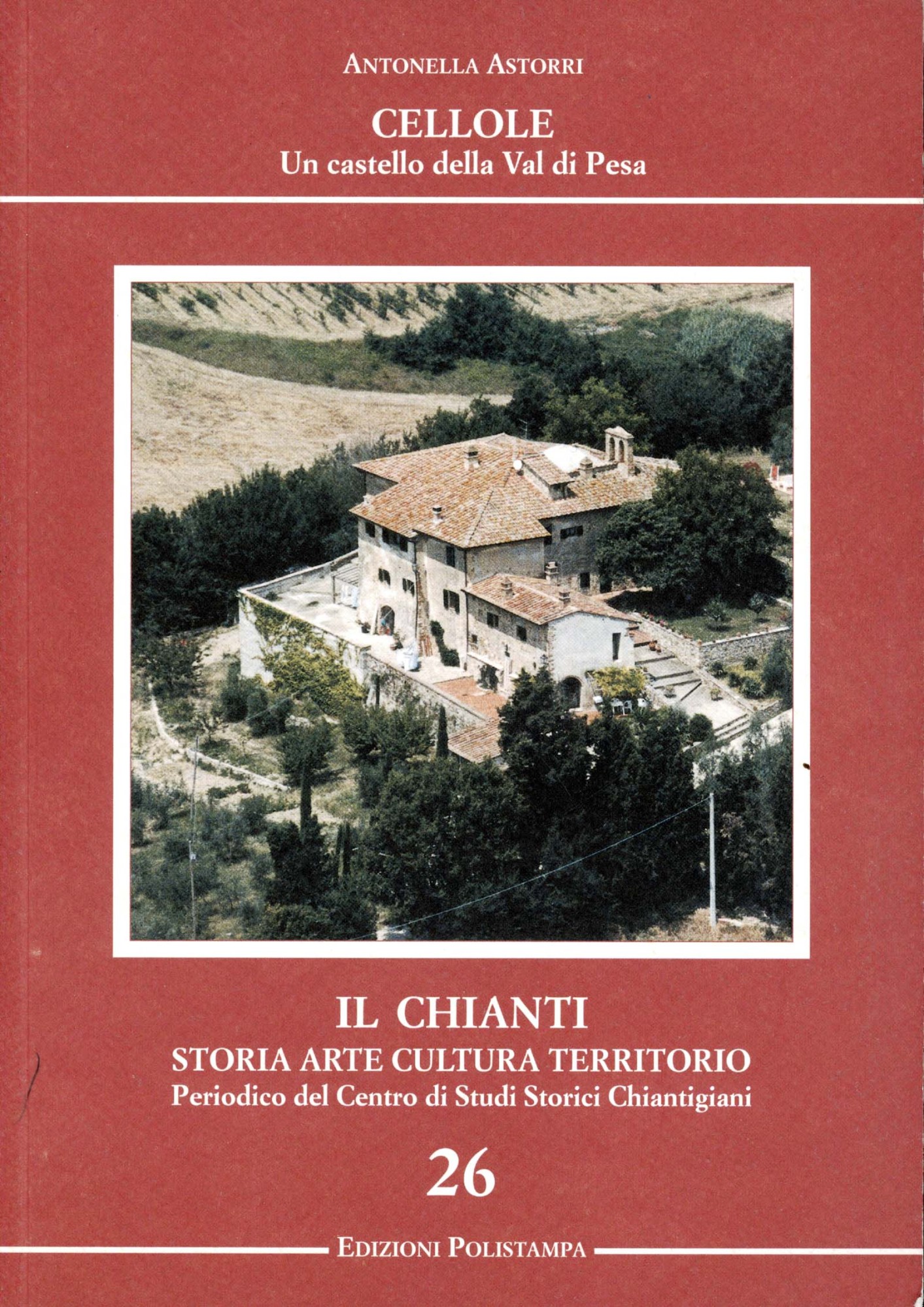 Cellole : un castello della Val di Pesa