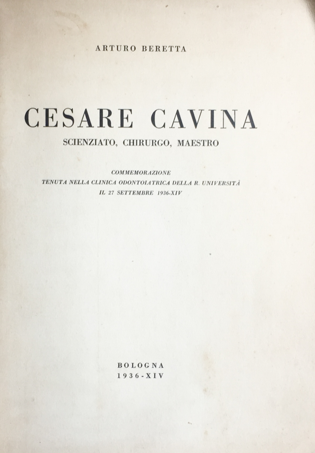 Cesare Cavina. Scienziato chirurgo maestro