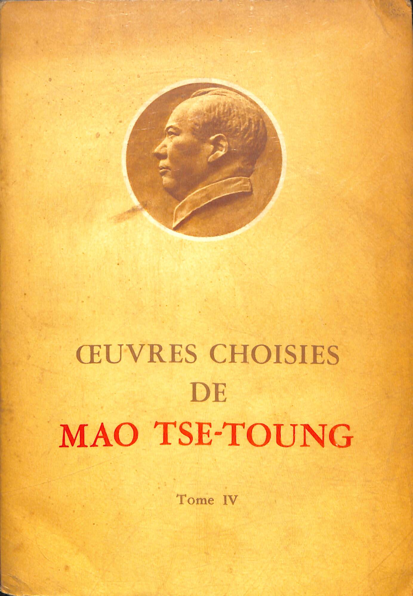 Ceuvres choisies de Mao tse-toung: Tome IV