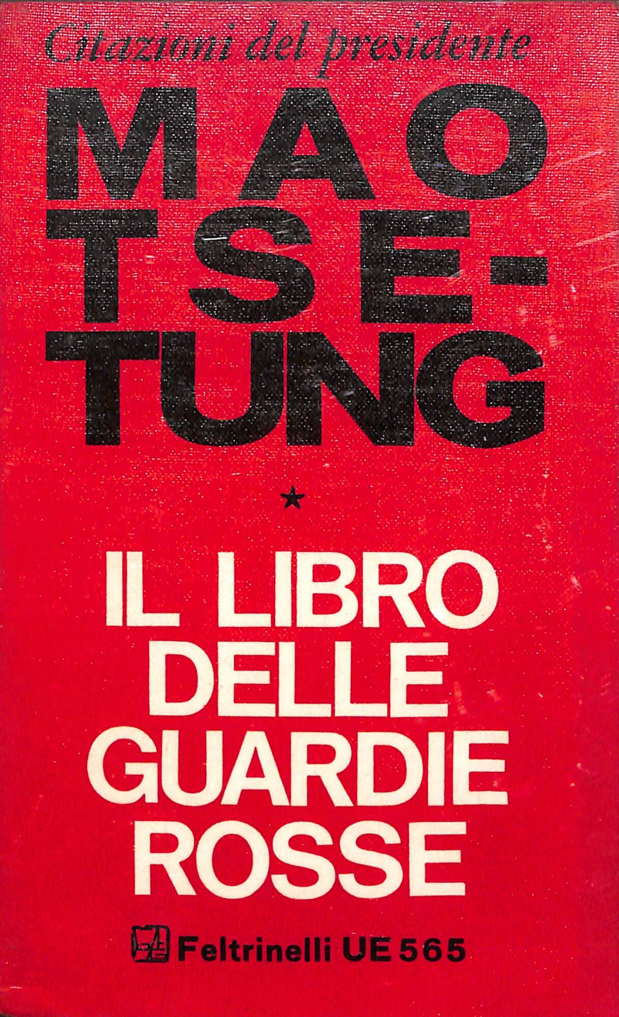 Citazioni del presidente Mao Tse-tung : il libro delle guardie …