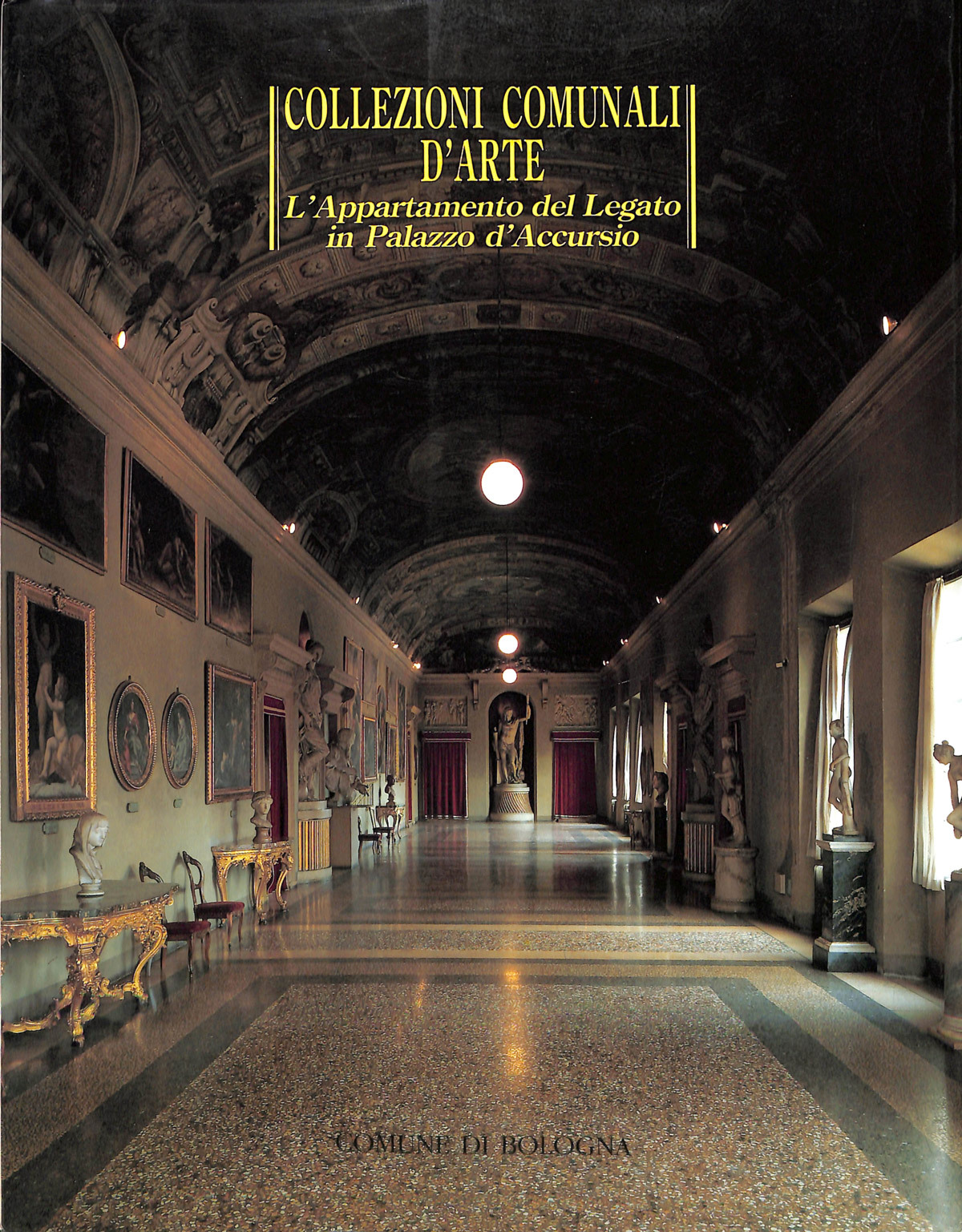 Collezioni comunali d'arte : l'Appartamento del legato in Palazzo D'Accursio