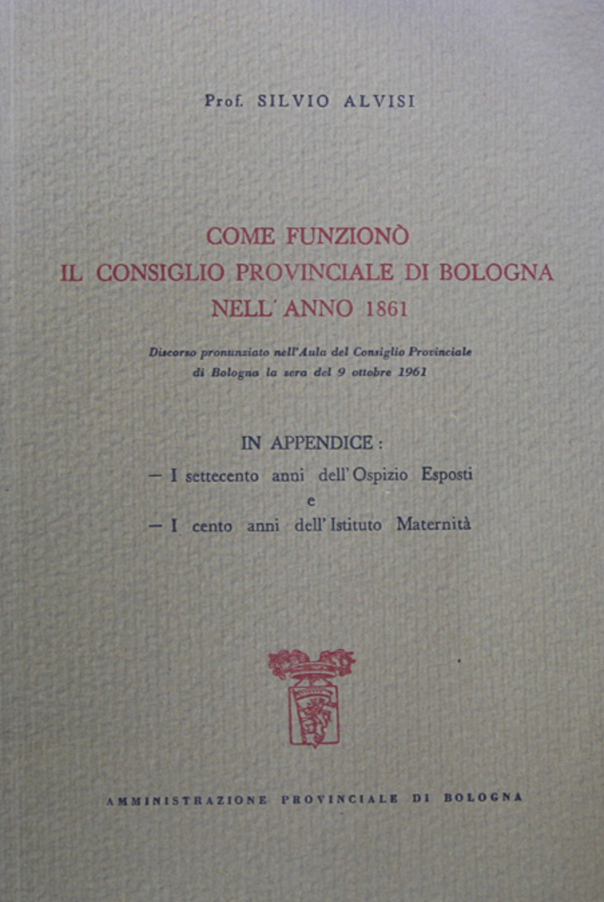 Come funziono il Consiglio provinciale di Bologna nell'anno 1861