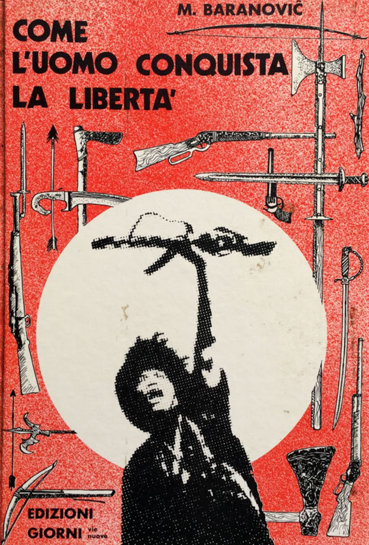 Come l'uomo conquista la libertà