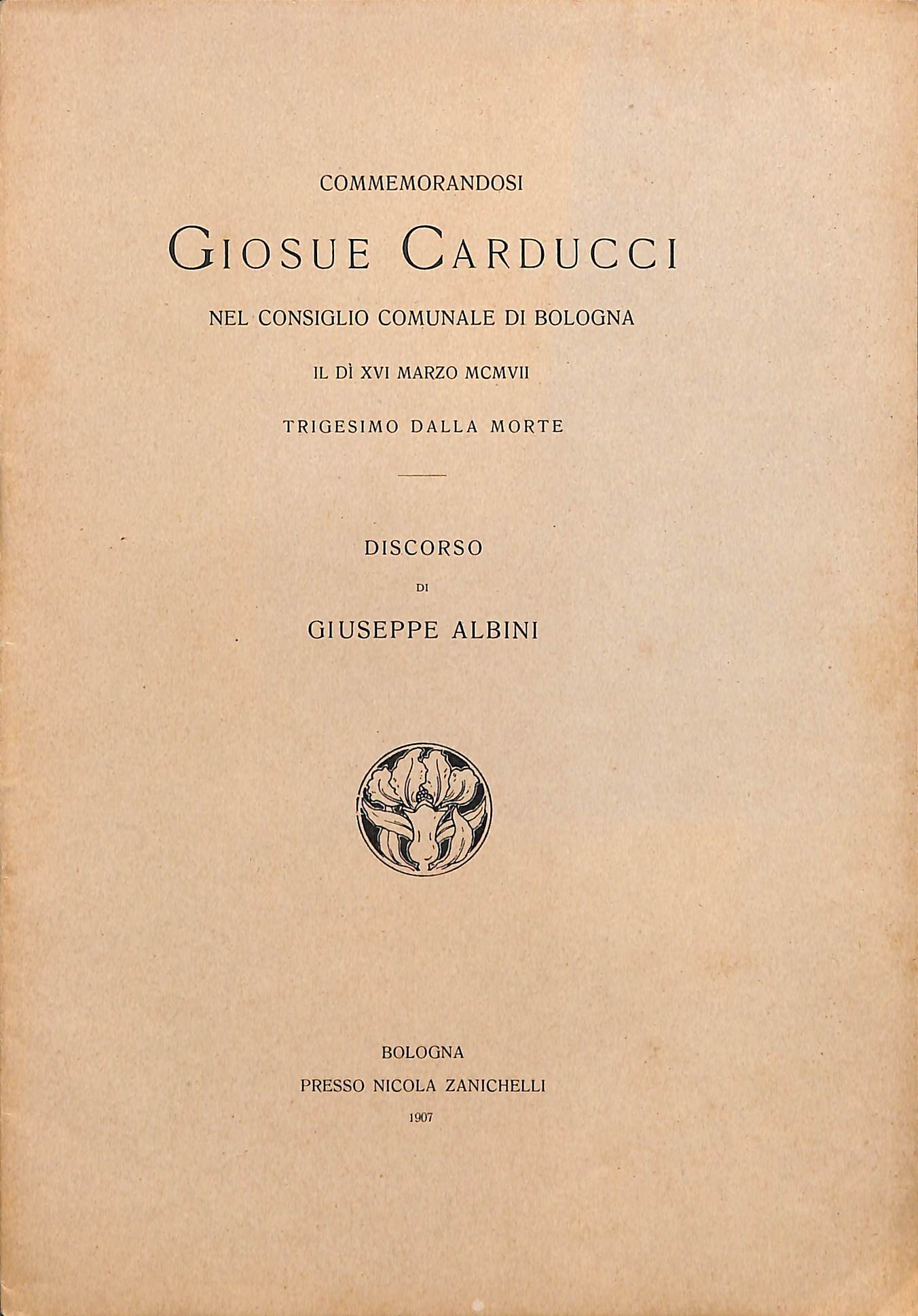 Commemorandosi Giosue Carducci nel Consiglio comunale di Bologna il dì …