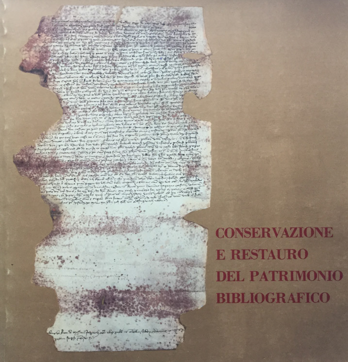 Conservazione e restauro del patrimonio bibliografico. Mostra di pergamene e …