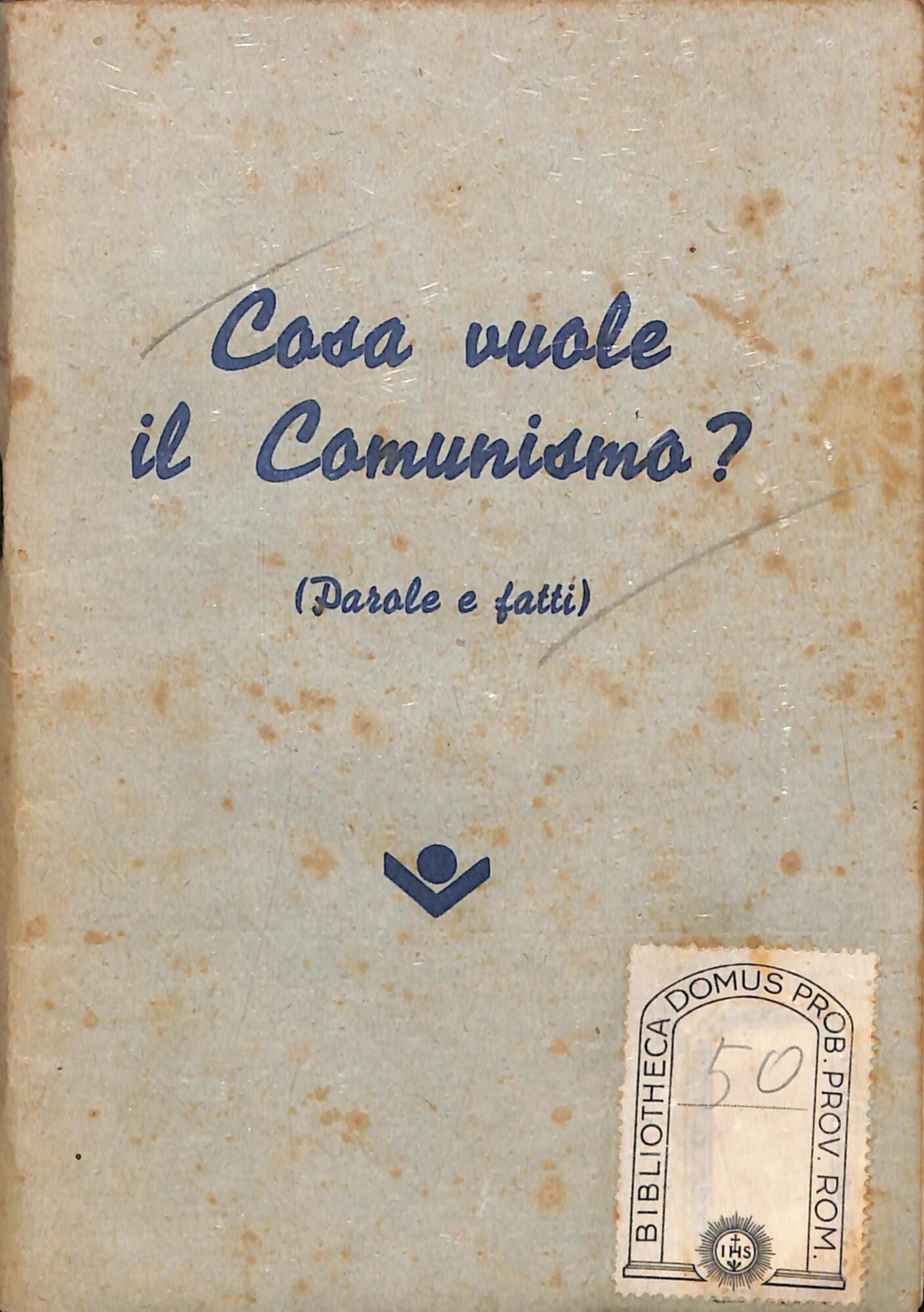 Cosa vuole il comunismo? : parole e fatti