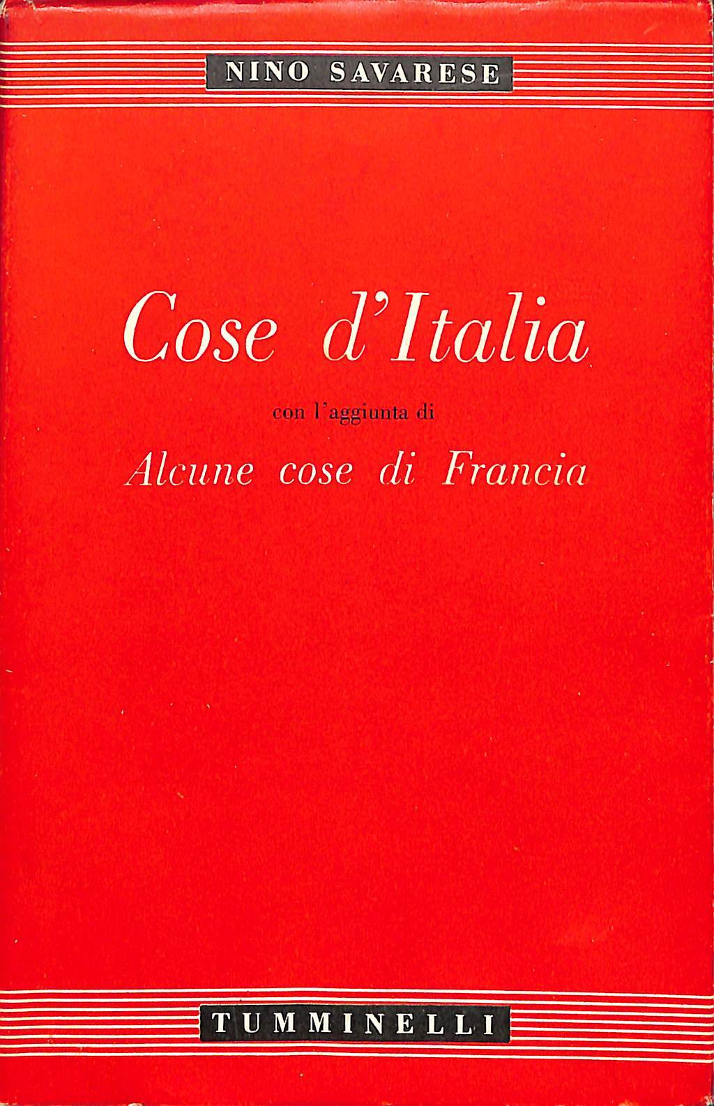 Cose d'Italia : con l'aggiunta di Alcune cose di Francia