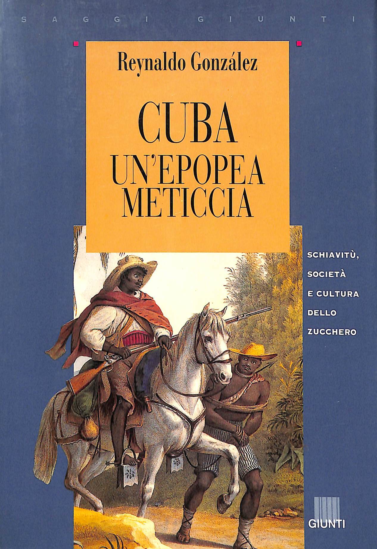 Cuba un'epopea meticcia : schiavitù, società e cultura dello zucchero