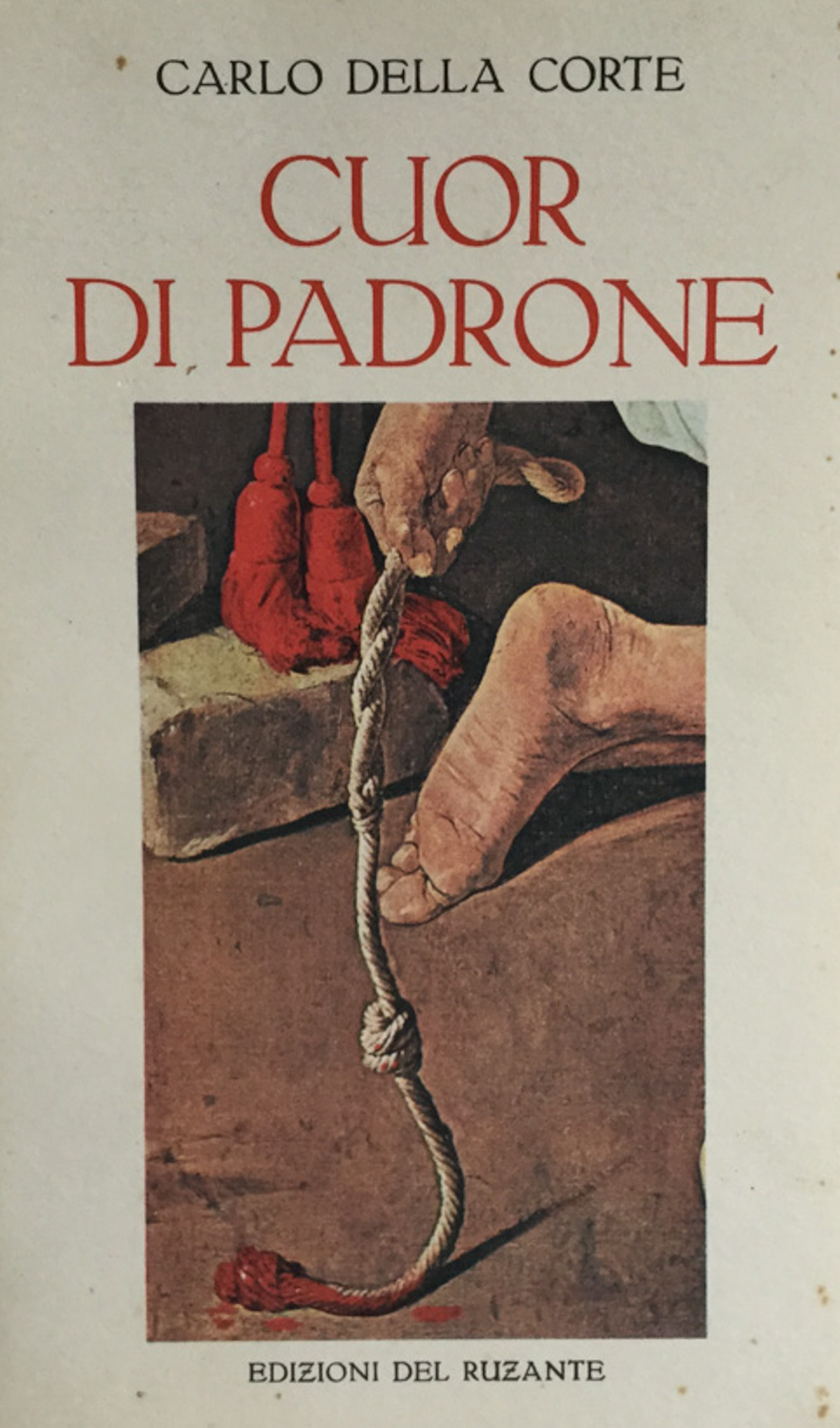 Cuor di padrone. Della Corte Edizioni del Ruzante 1977